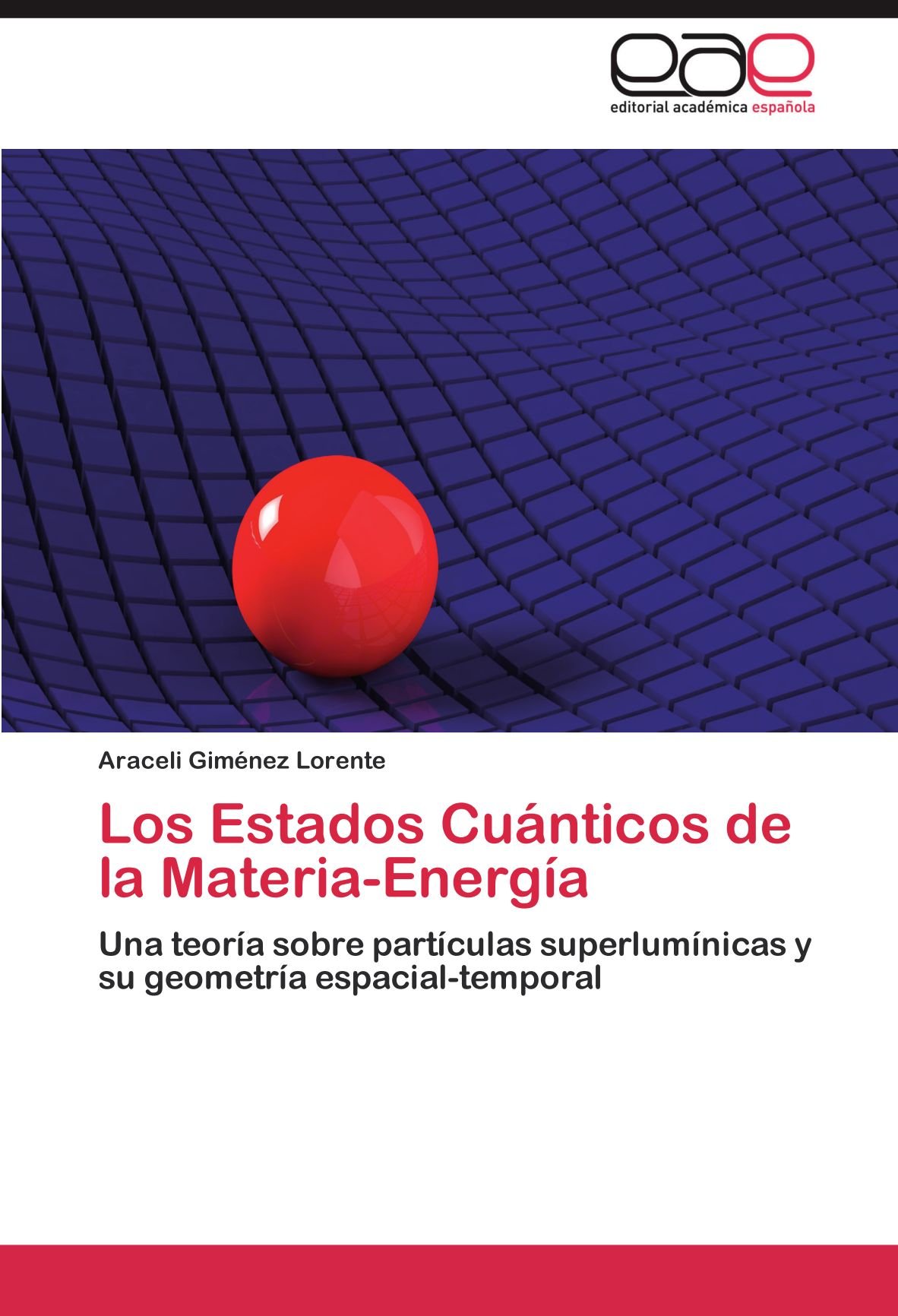 Los Estados Cuanticos de La Materia-Energia
