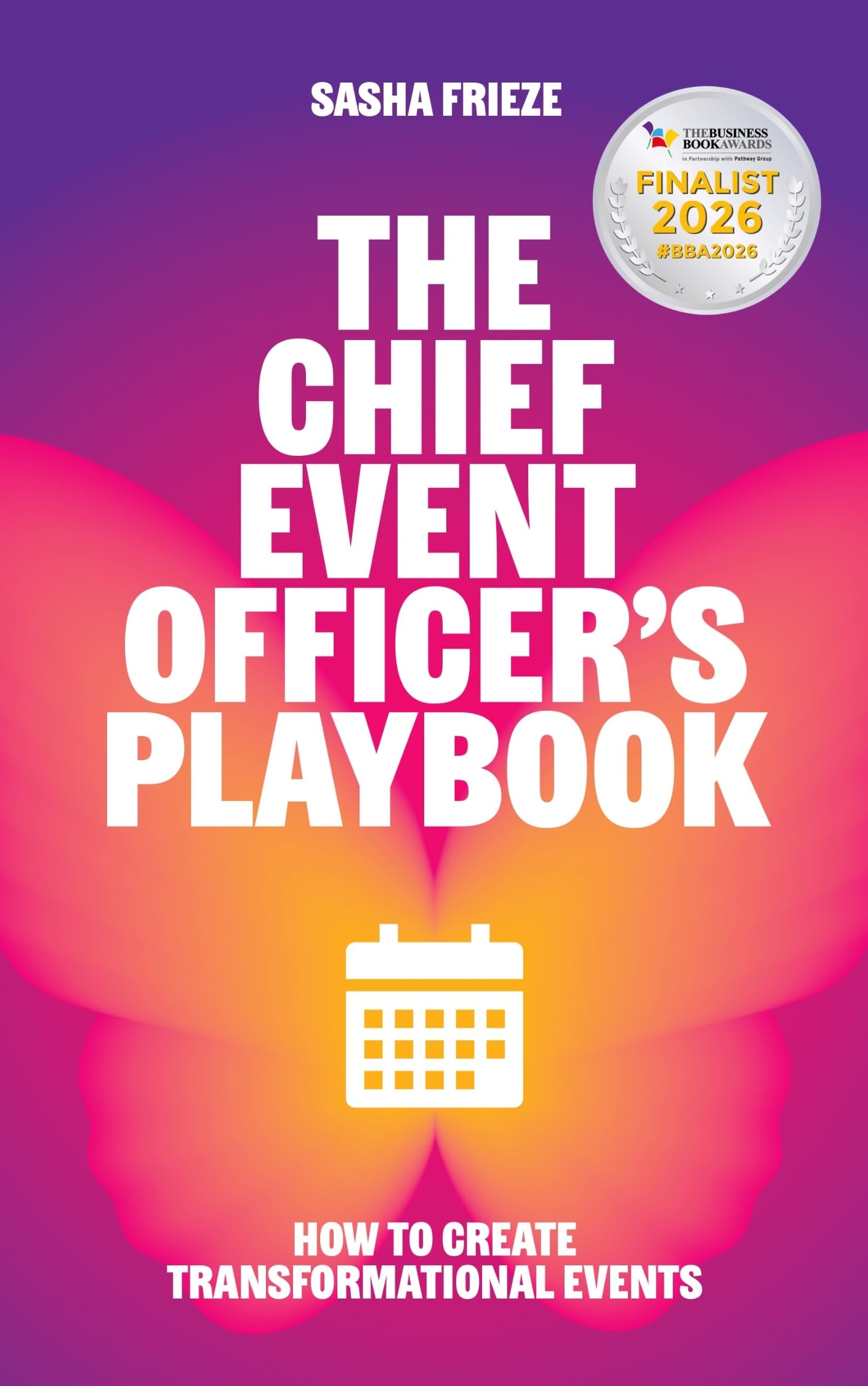 The Chief Event Officer's Playbook: How to create transformational events