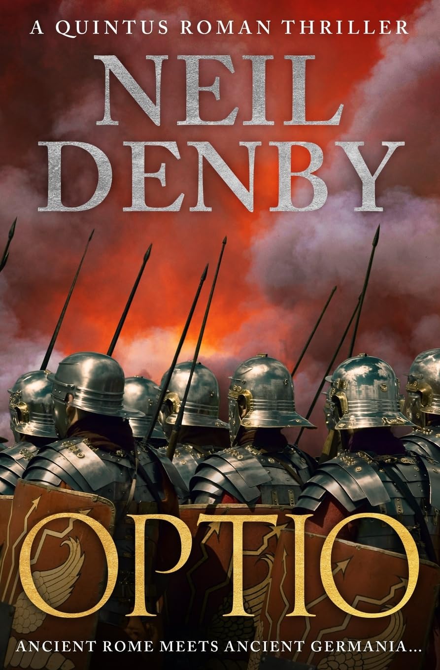 Optio: Ancient Rome meets Ancient Germania...: 3 (Quintus Roman Thrillers)