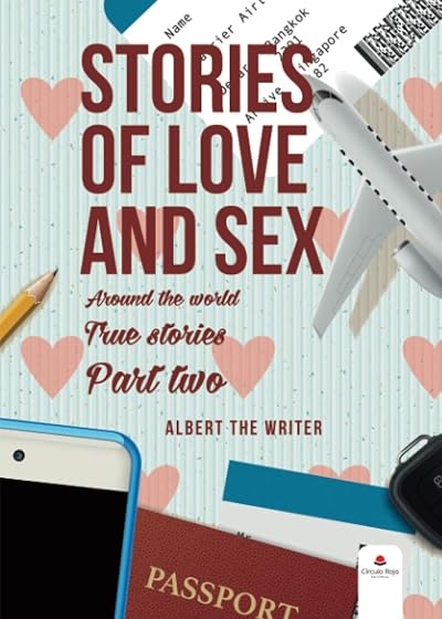 Stories of love and sex around the world. True stories. Second part