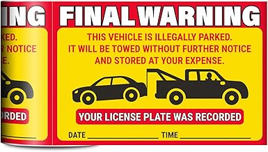 Final Warning Tow Warning Labels (9 x 6 inch, Yellow - 300 Labels) Will Be Towed Stickers - You are Parked Illegally Stickers, Parking Notice Tow Away Sign, HOA Notice (Hard to Remove)