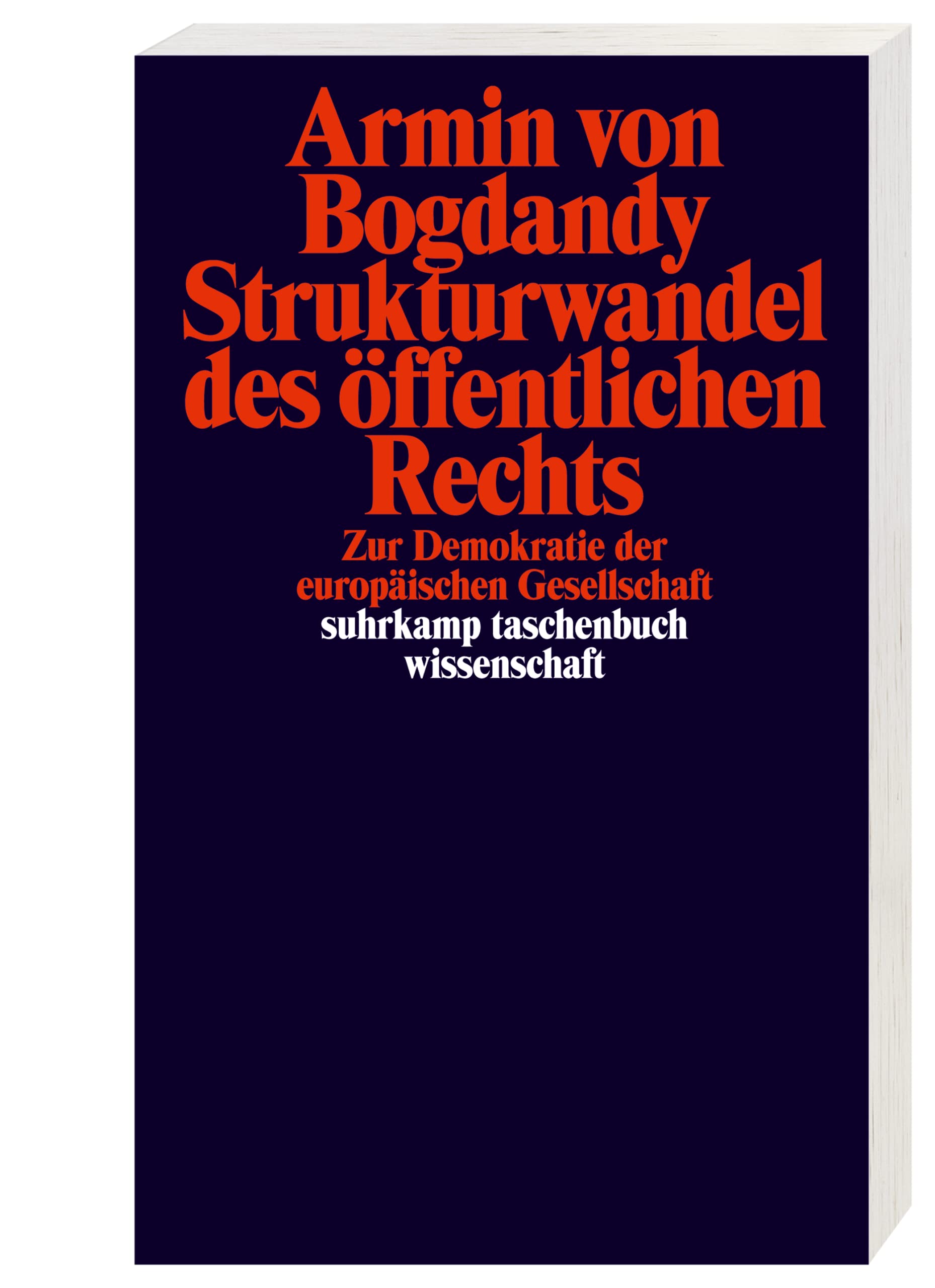Strukturwandel des öffentlichen Rechts: Entstehung und Demokratisierung der europäischen Gesellschaft (suhrkamp taschenbuch wissenschaft)
