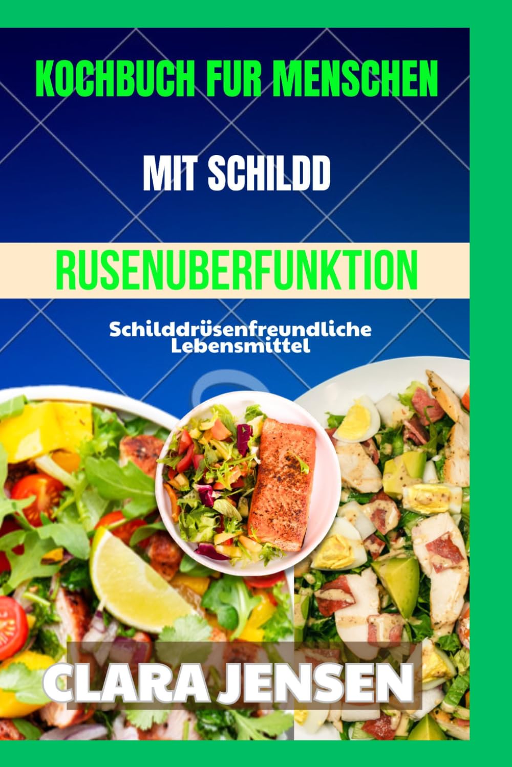 Kochbuch für Menschen mit Schilddrüsenüberfunktion: Schilddrüsenfreundliche Lebensmittel
