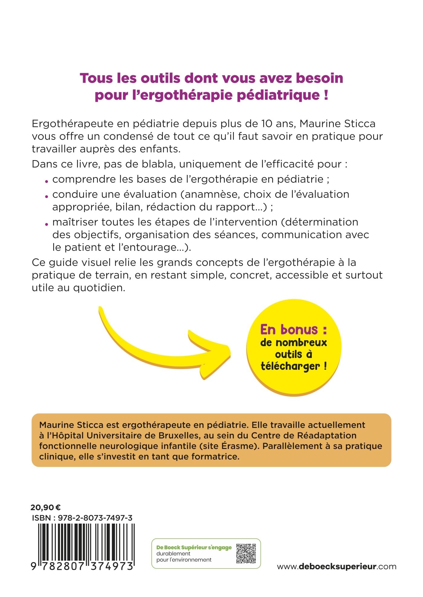 40 outils pour l’ergothérapie en pédiatrie: Les notions de base, l’évaluation, le bilan, l’identification des objectifs et l’organisation des séances en visuels