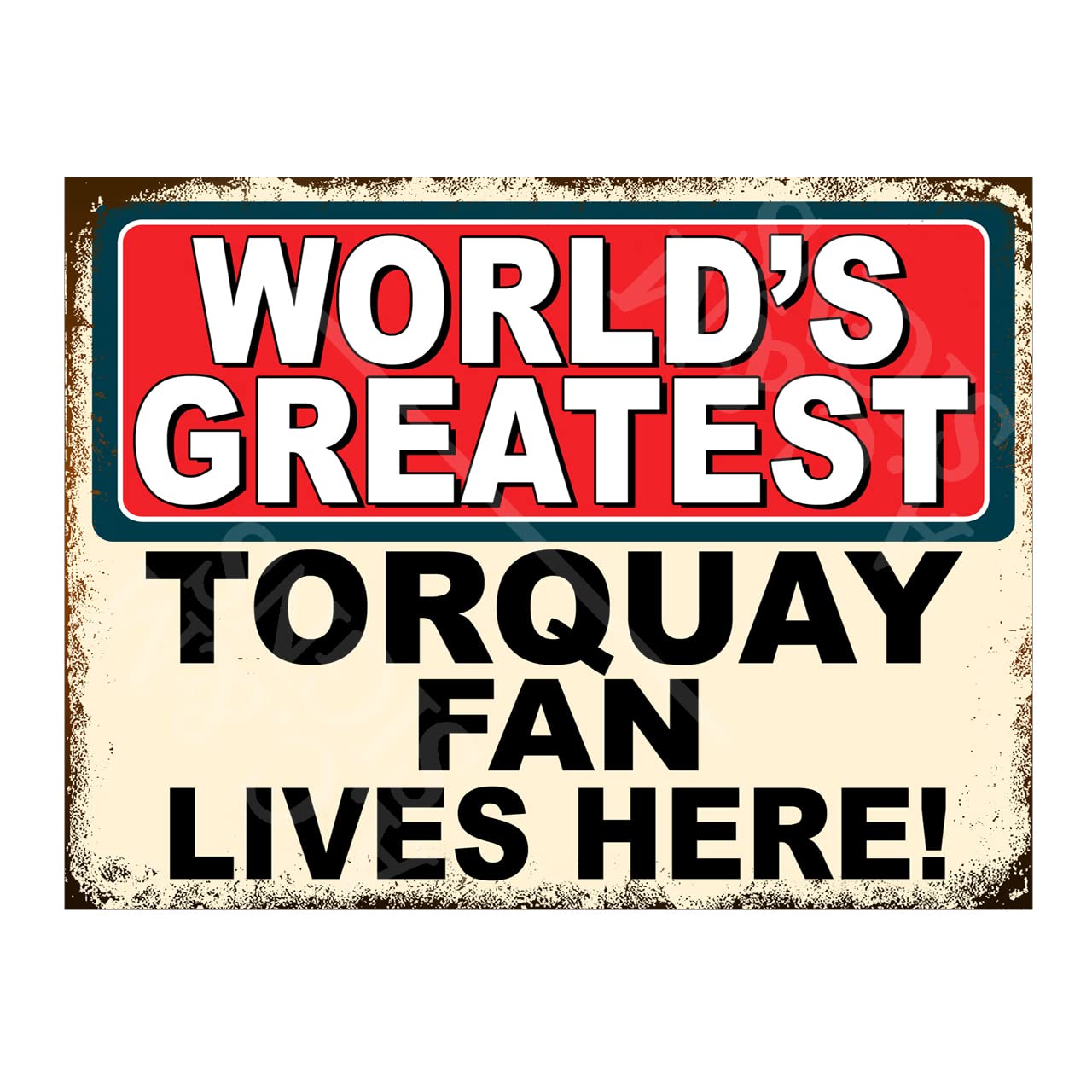 Worlds Greatest Torquay Fan Metal Sign Plaque Gift, 10x8in ref5511