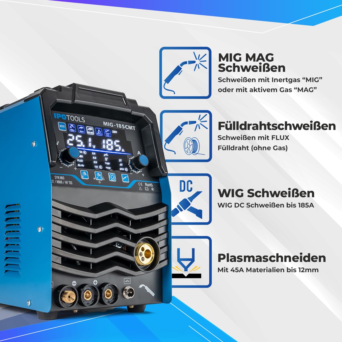 IPOTOOLS Kombischweißgerät MIG-185CMT 7-in-1 WIG MIG MAG Schweißgerät mit Plasmaschneider 45 A Synergic Inverter Schweissgerät mit 185 A mit FLUX | MMA | 230V | 7 Jahre Garantie