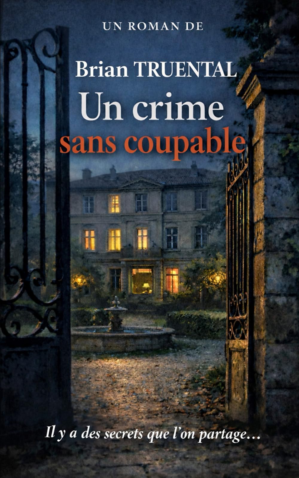 Un crime sans coupable: Il y a des secrets que l'on partage ...