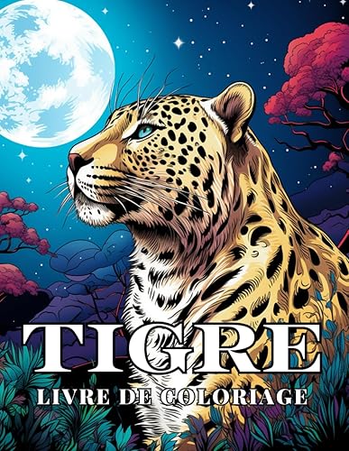 Tigre Lion Livre de Coloriage avec les Familles de Chats: Les Meilleures Pages de Coloriage les plus drôles pour les filles et les garçons, les Adultes