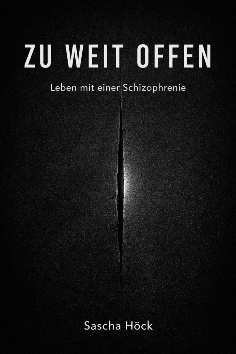 Zu weit offen: Leben mit einer Schizophrenie