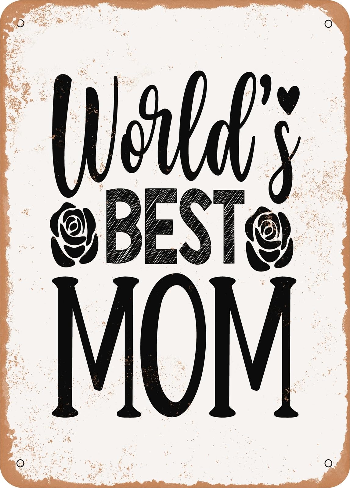 Metal Sign - Worlds Best Mom - 5 - Vintage Look home decor