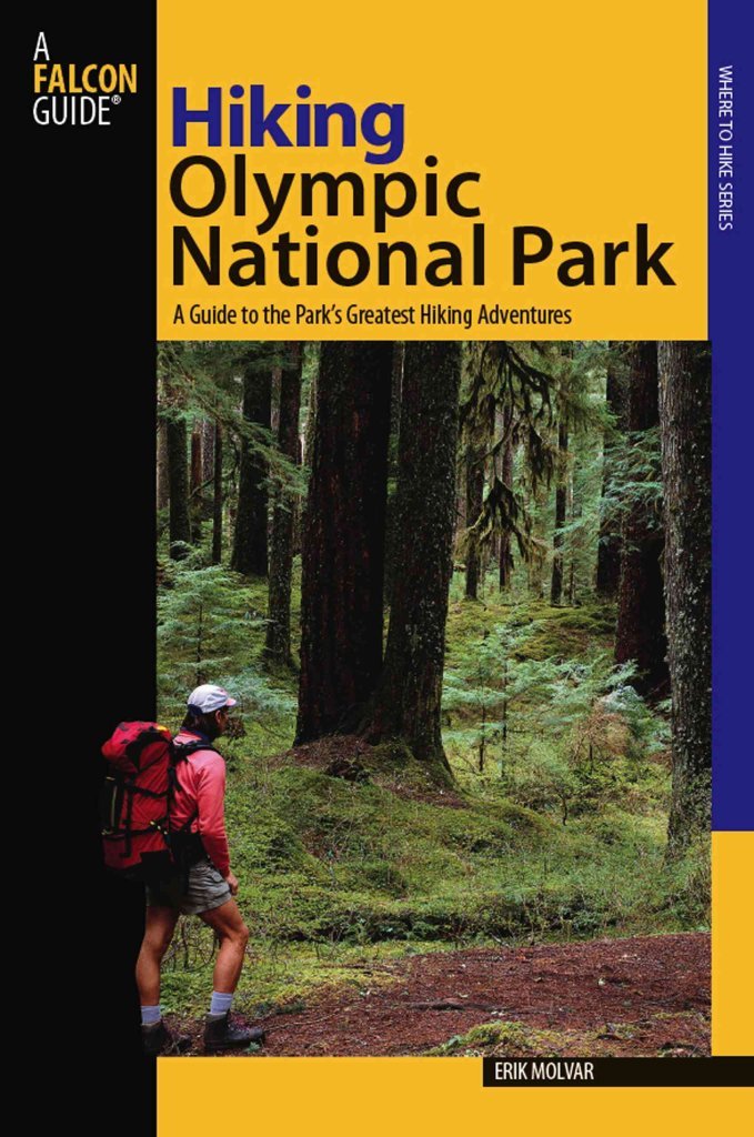 Buy Hiking Olympic National Park: A Guide to the Park's Greatest Hiking Adventures — BookShops.in