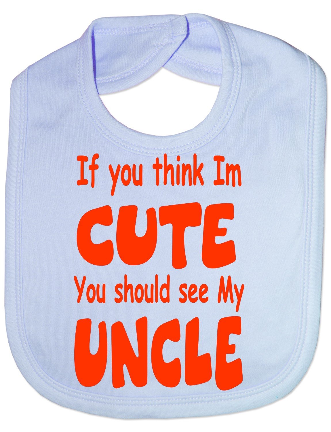 Print4U Think I'm Cute See My Uncle - Funny Baby/Toddler/Newborn Bib - Baby Gift blue