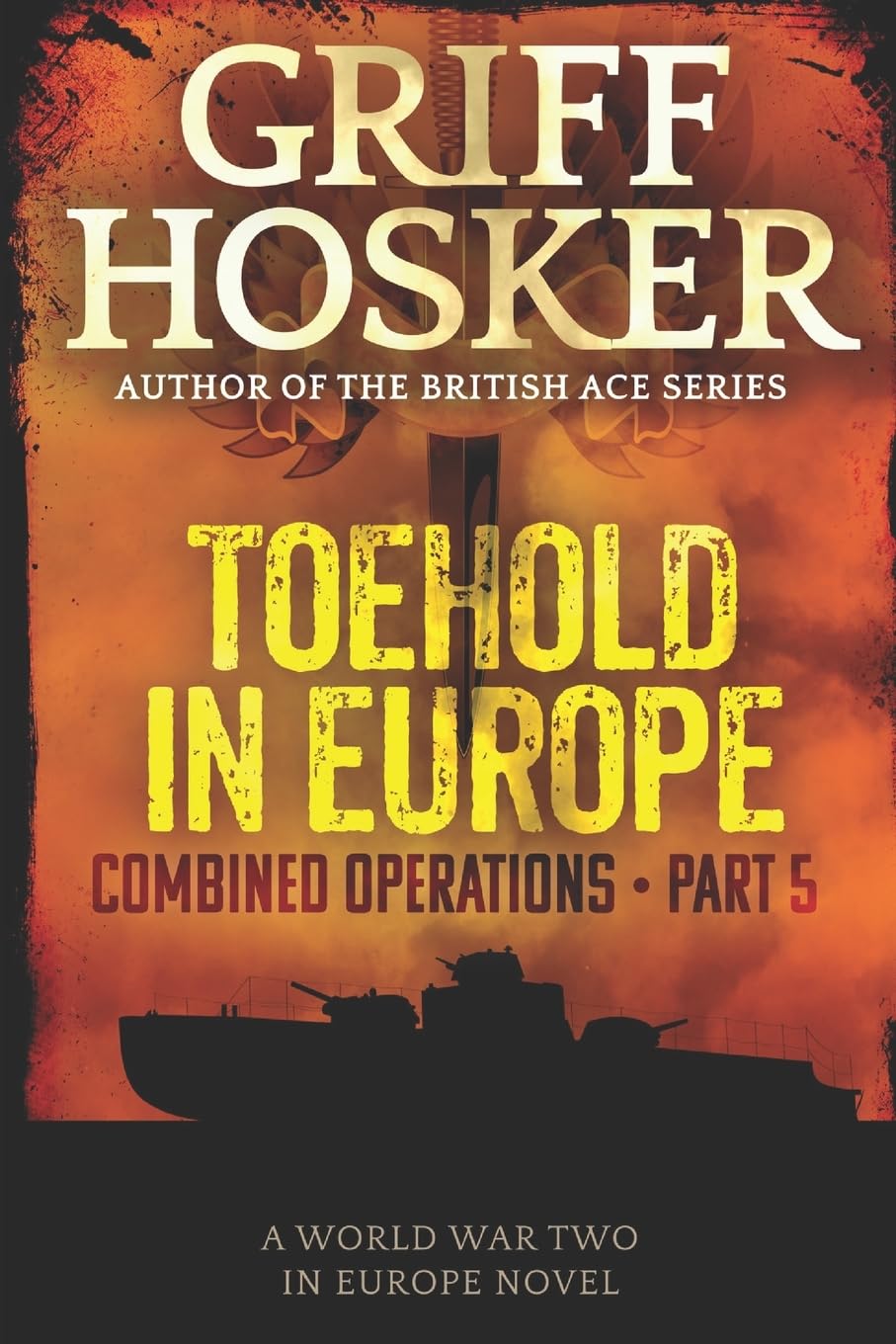 Toehold in Europe: Volume 5 (Combined Operations)