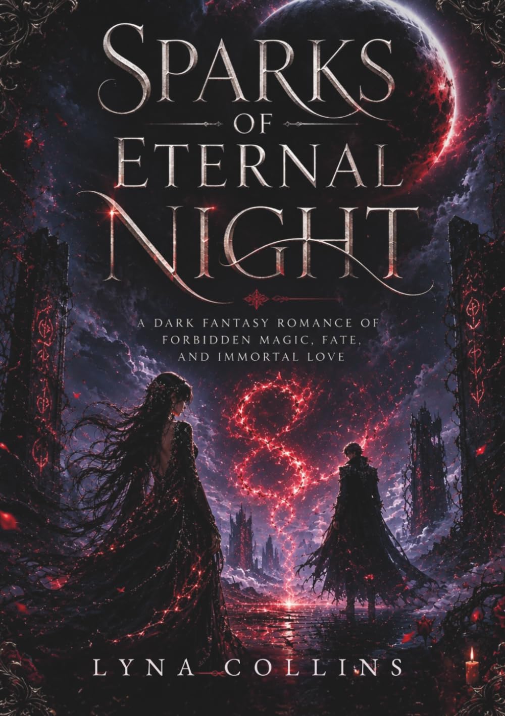 SPARKS OF ETERNAL NIGHT: A Dark Fantasy Romance of Forbidden Magic, Fate, and Immortal Love