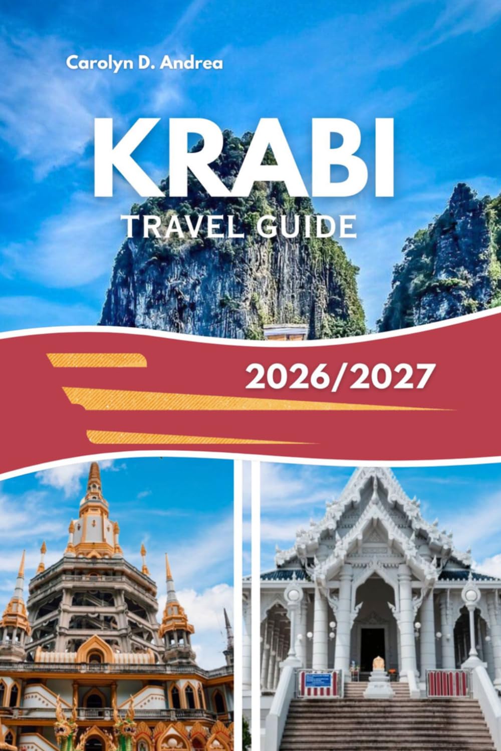 KRABI TRAVEL GUIDE 2026/2027: Explore Thailand’s Tropical Paradise with Tips for Beaches, Island AdvenUnforgettable tures, Local Culture, Food & Experiences (The Practical Pathfinders)