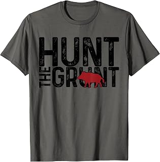 Boar Hog Pig Hunting Hunt The Grunt Funny Hog Hunter Gift T-Shirt