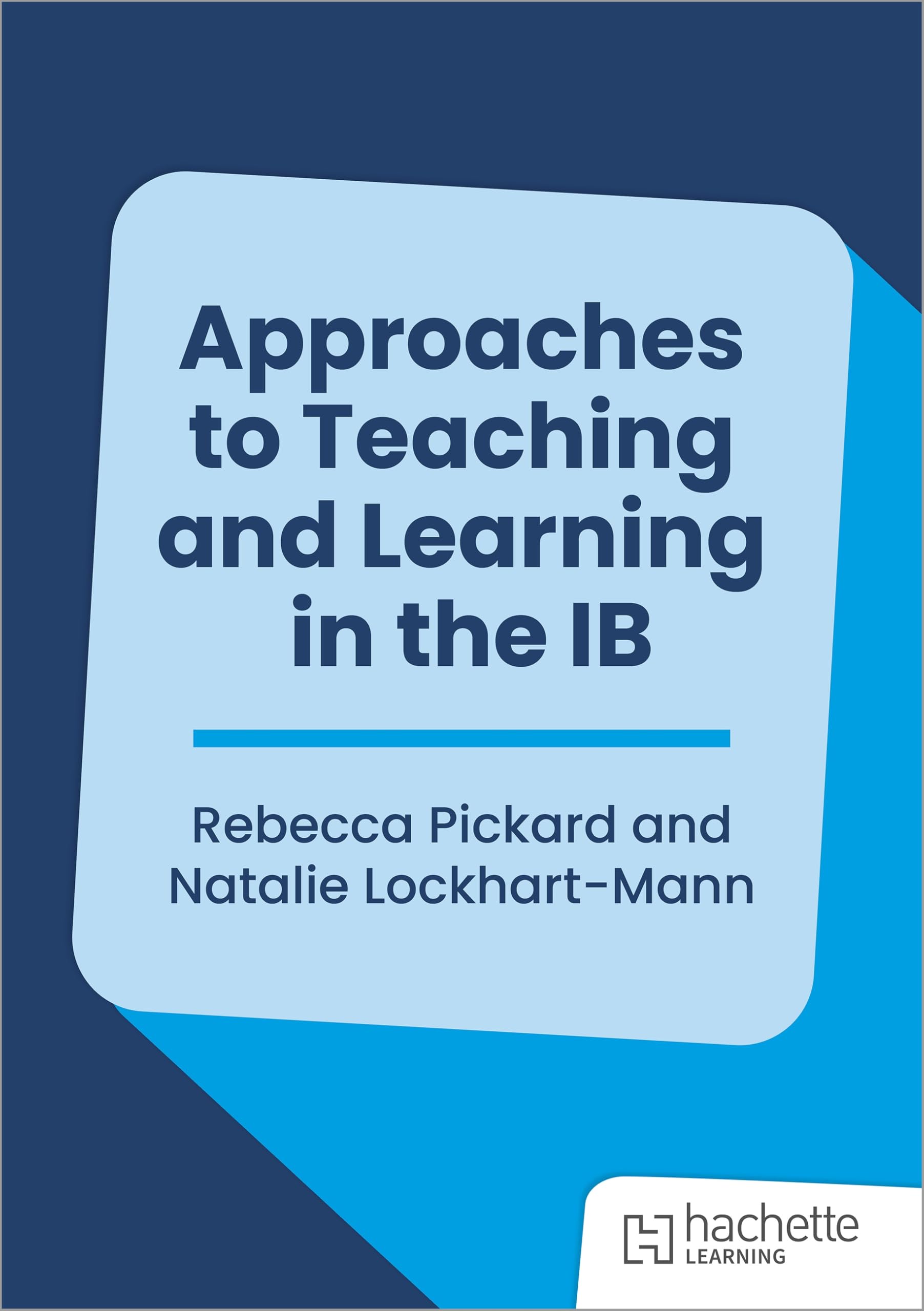 Approaches to Teaching and Learning in the IB