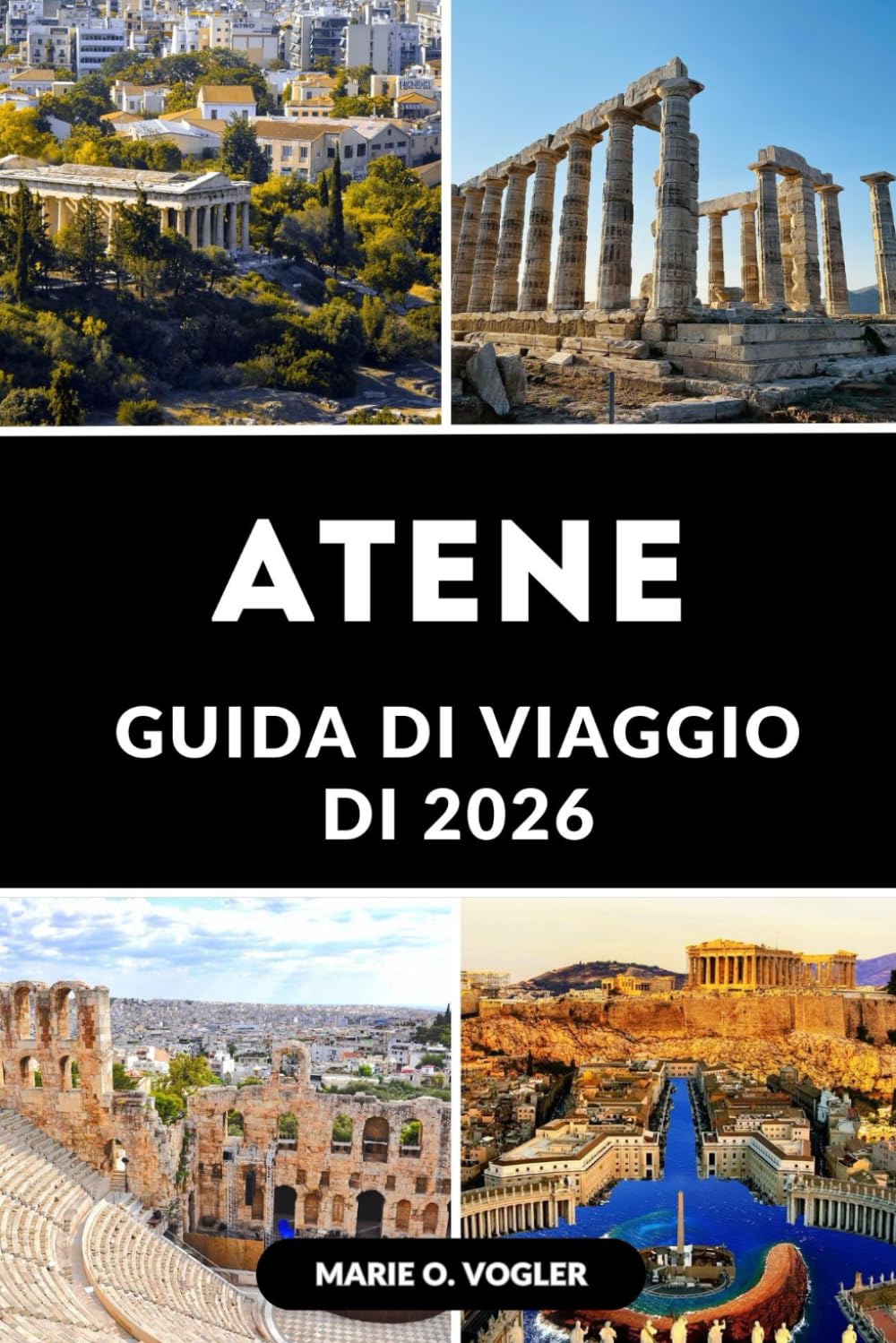 GUIDA DI VIAGGIO DI ATENE 2026: La guida definitiva alle meraviglie antiche, alla cultura locale e all'Atene moderna