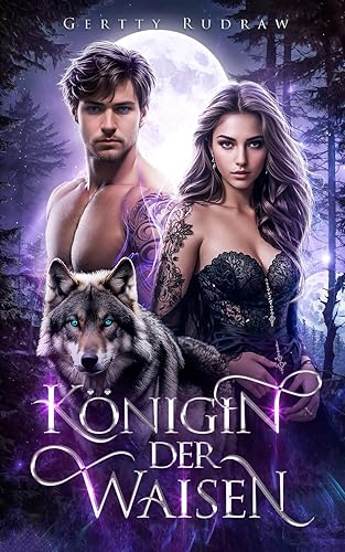 Königin der Waisen: Eine Romanze über eine gefälschte Beziehung, einer entlaufenen Braut und Rache (Kinder der Dämmerung, Band 4)