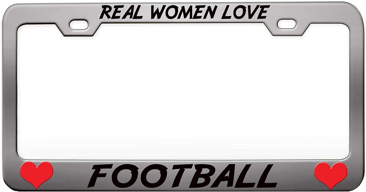 Real Women Love Football Chrome Steel Metal License Plate Frame Auto Car SUV Tag Holder, N8
