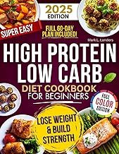 26 Low Carb Lunch Ideas for Work That Taste Delicious and Keep You Full 124 Super Easy High Protein Low Carb Diet Cookbook for Beginners: Healthy, D...