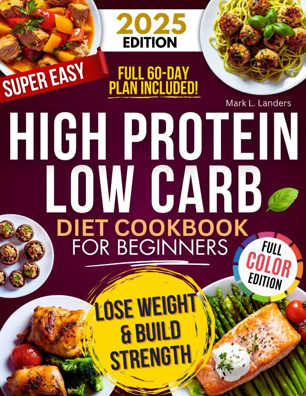 Sponsored Ad - Super Easy High Protein Low Carb Diet Cookbook for Beginners: Healthy, Delicious, Time-Saving Recipes to Build Strength, Burn Fat, Crush Cravings, and Keep your Family Happy!
