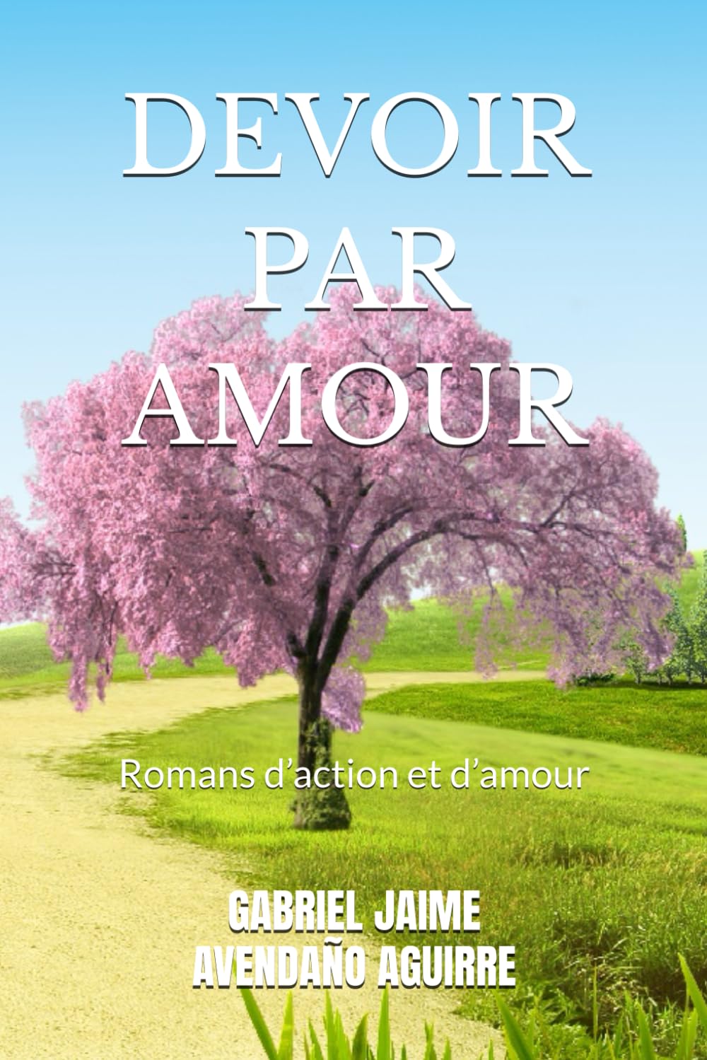 DEVOIR PAR AMOUR: Romans d’action et d’amour
