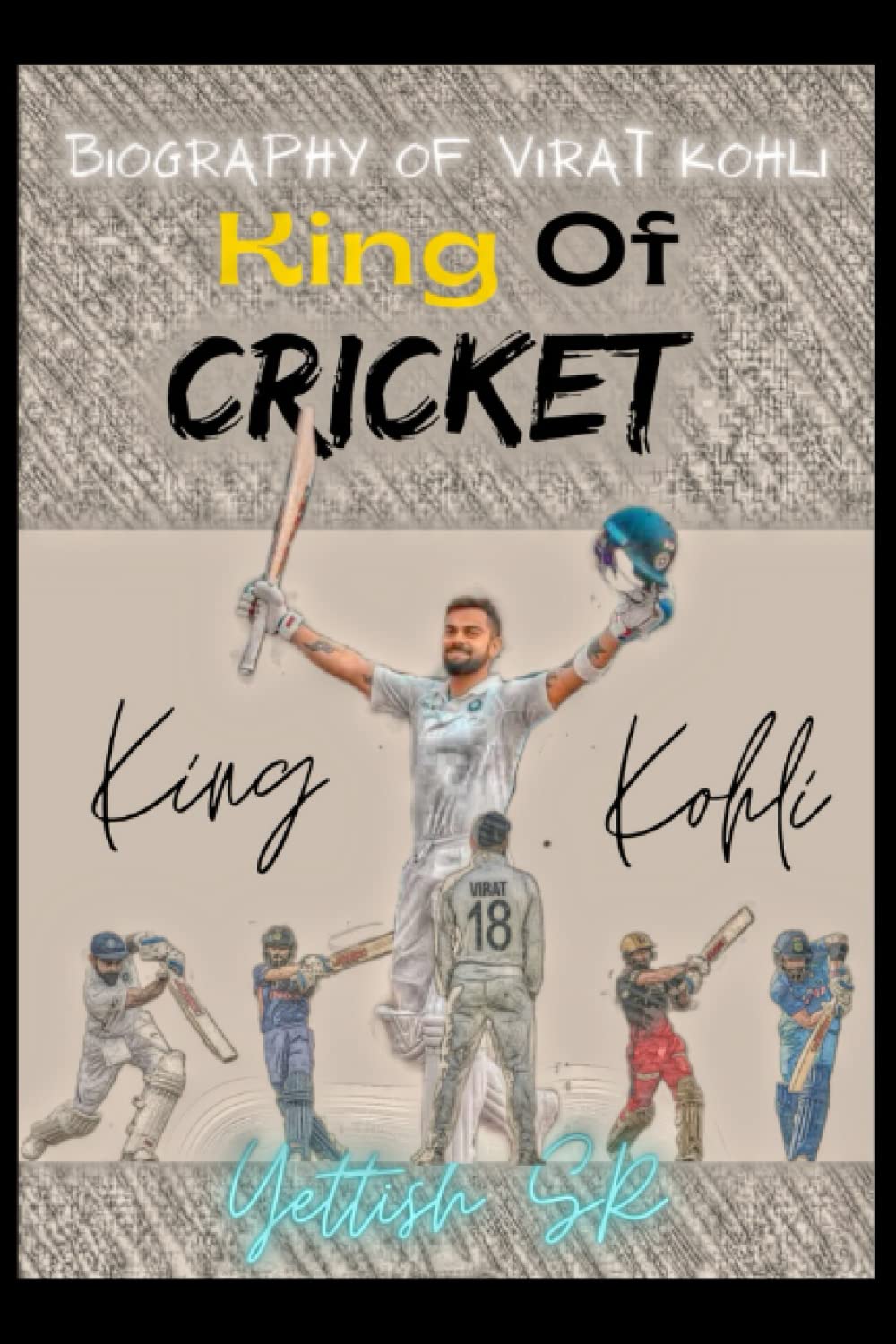 Biography Of Virat Kohli: King of Cricket