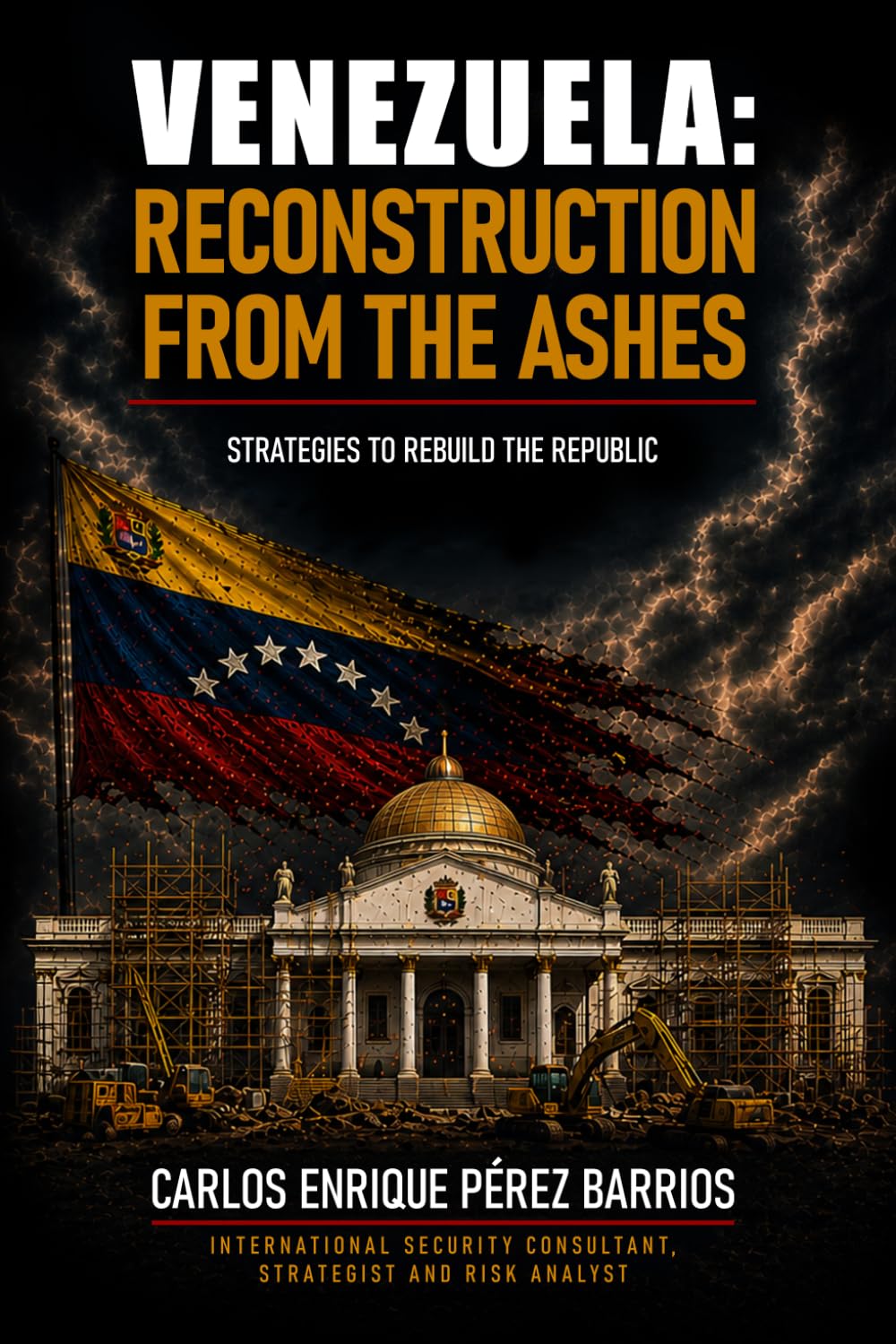 Venezuela: Reconstruction from the ashes: Strategies to rebuild the Republic