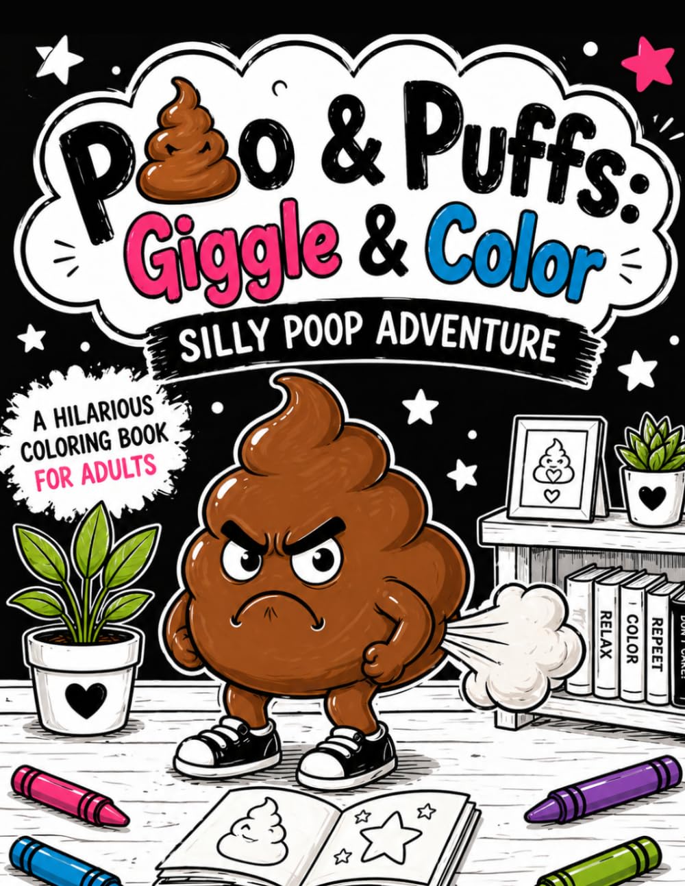 Poo & Puffs: Giggle & Color – Silly Poop Adventure: A Funny Adult Coloring Book for Stress Relief & Relaxation