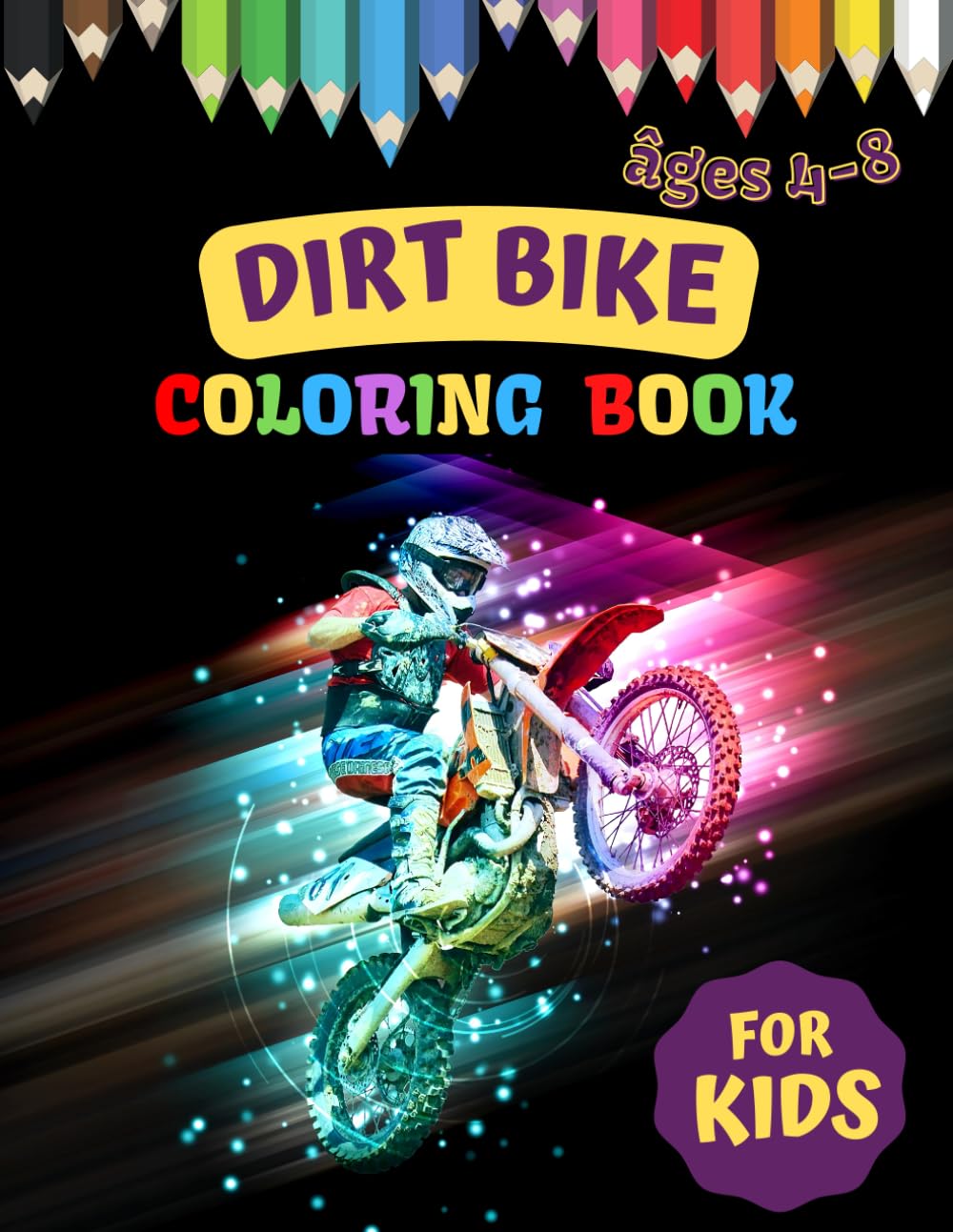 DIRT BIKE COLORING BOOK FOR KIDS Ages 4-8: DIRT BIKE COLORING PAGES FOR KIDS, Cute Gift for Boys who love Dirt Bikes (Toddlers Preschoolers & Kindergarten)
