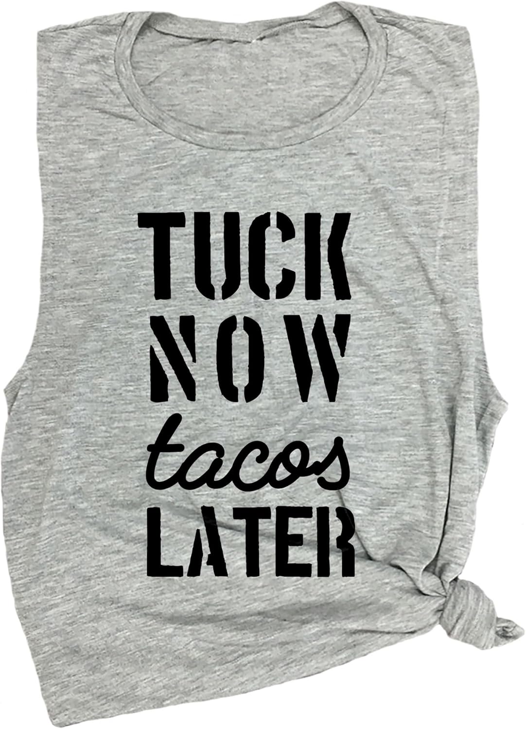Tuck Now Tacos Later Funny Women's Workout Muscle Tee - Sleeveless Active Wear, Yoga & Gym Top, Comfortable Workout Tank Top