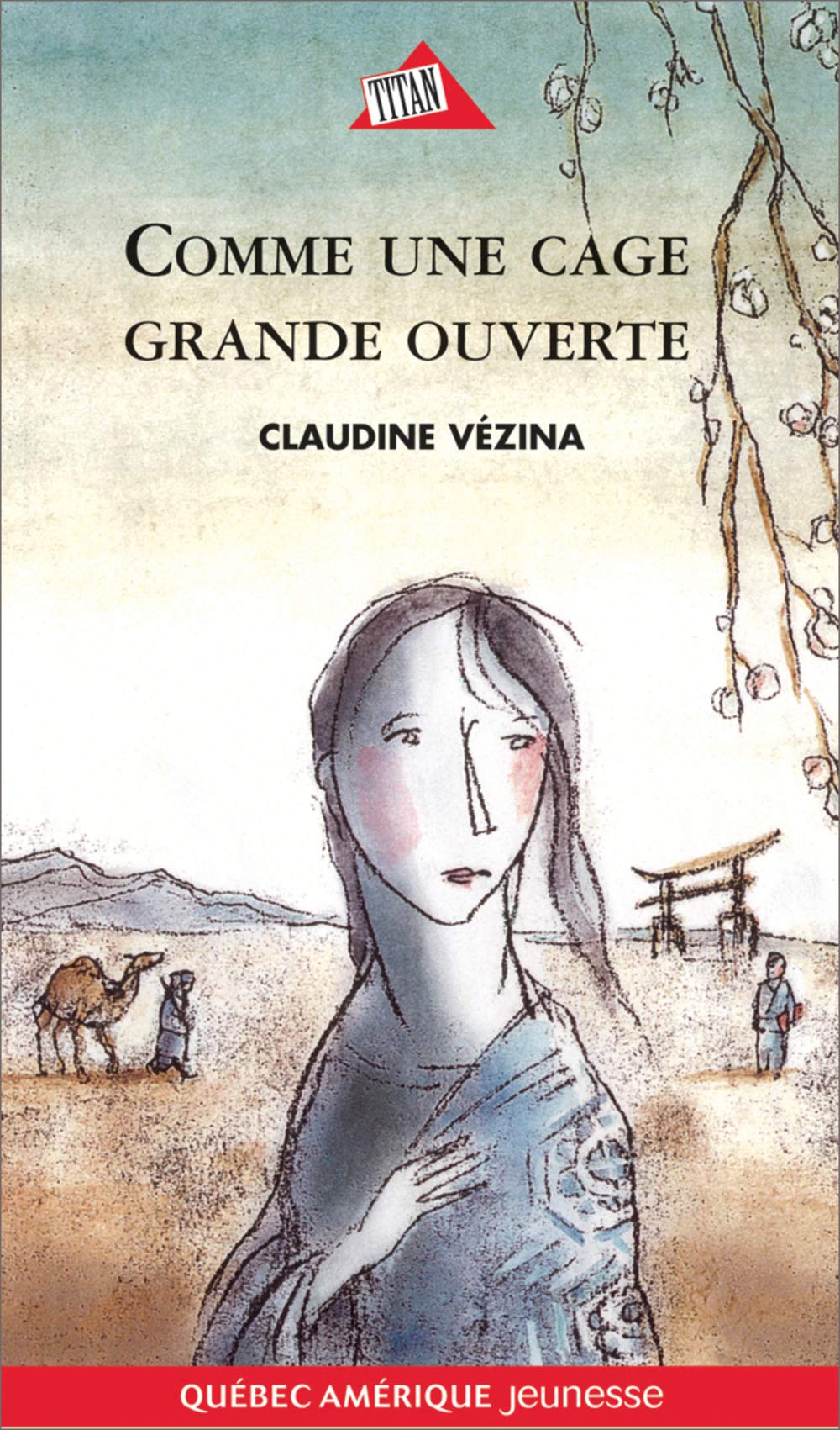 Comme une cage grande ouverte Vézina, Claudine and Côté, Geneviève