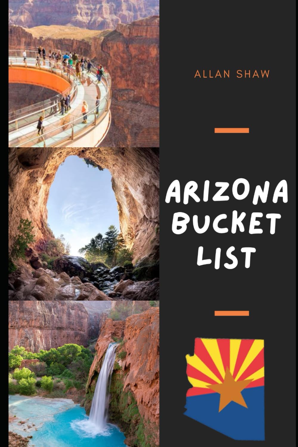 ARIZONA BUCKET-LIST(Full Color): Plan Your Dream Arizona adventure: Top Experiences and Must-See Sights