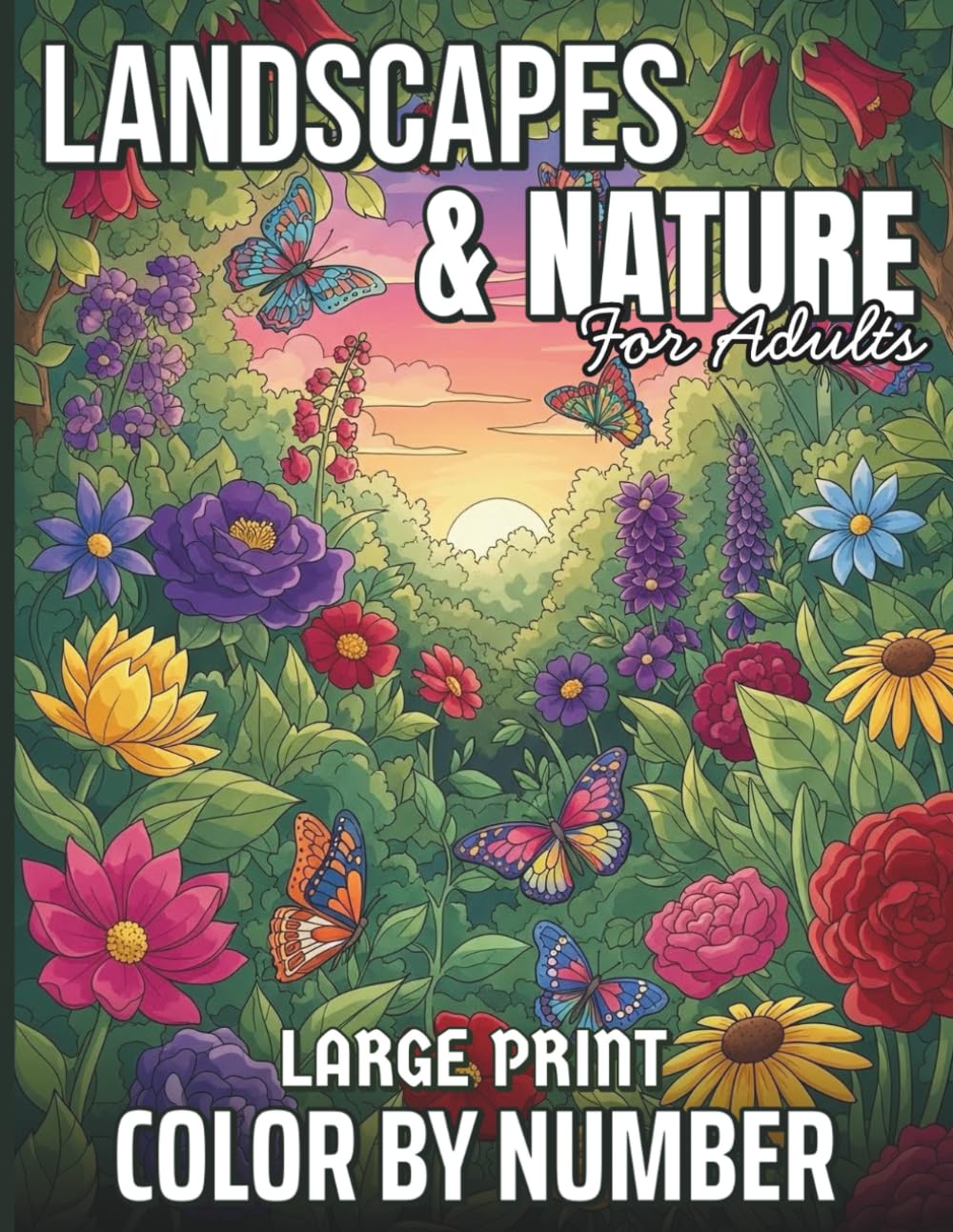 Large Print Color by Number Landscapes & Nature for Adults: Peaceful Nature Scenes and Outdoor Landscapes to Color by Number | Large Print Pages for Adults & Seniors to Relax and Enjoy