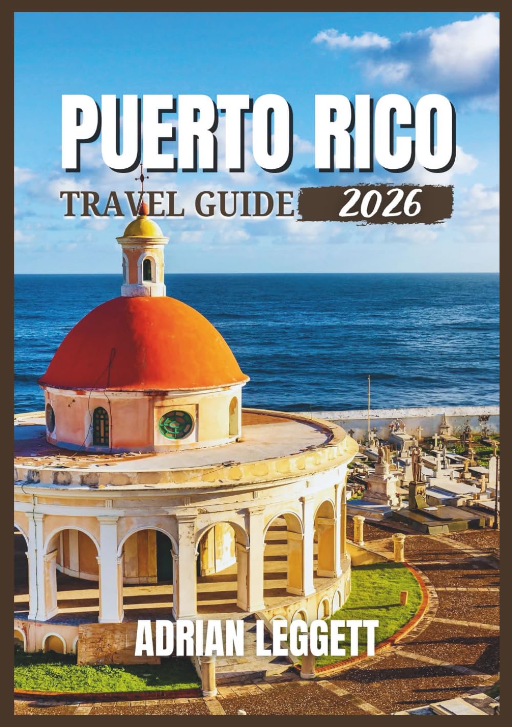 PUERTO RICO TRAVEL GUIDE 2026