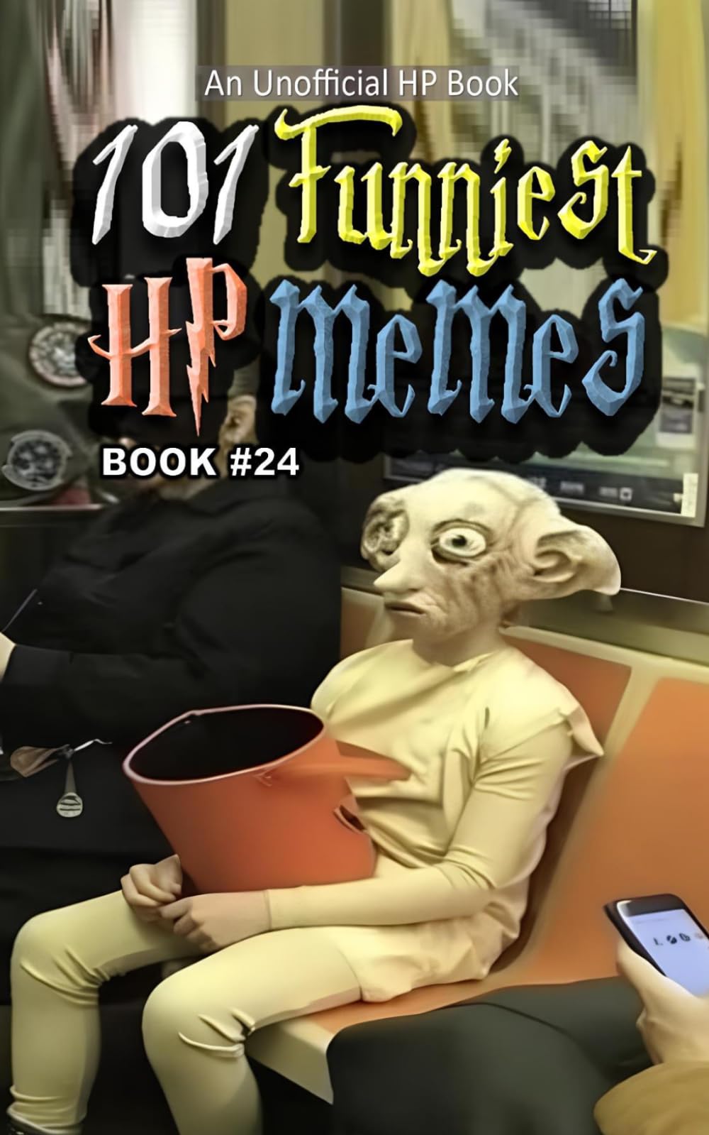 101 FUNNIEST HP MEMES: BOOK 24