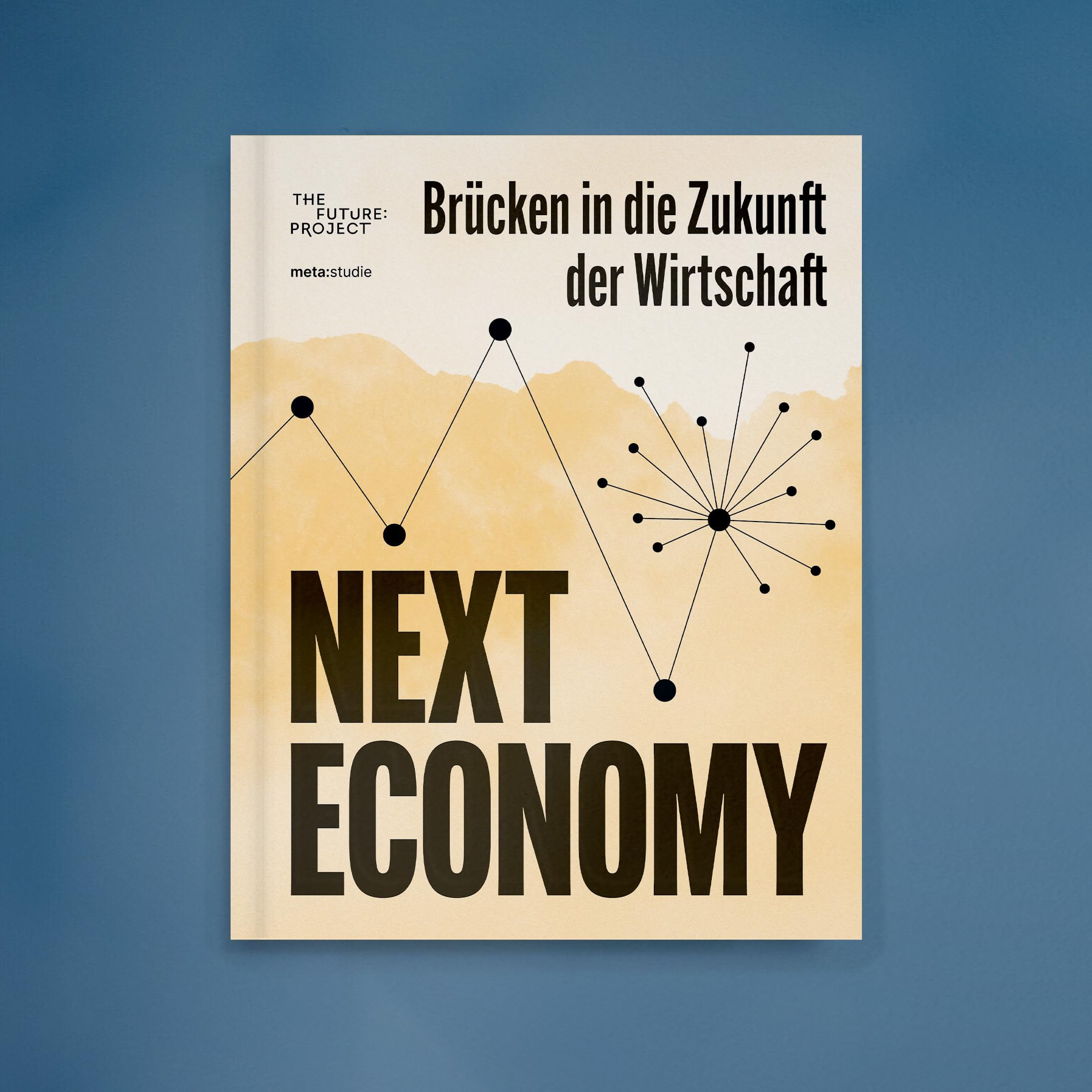 Next Economy: Brücken in die Zukunft der Wirtschaft