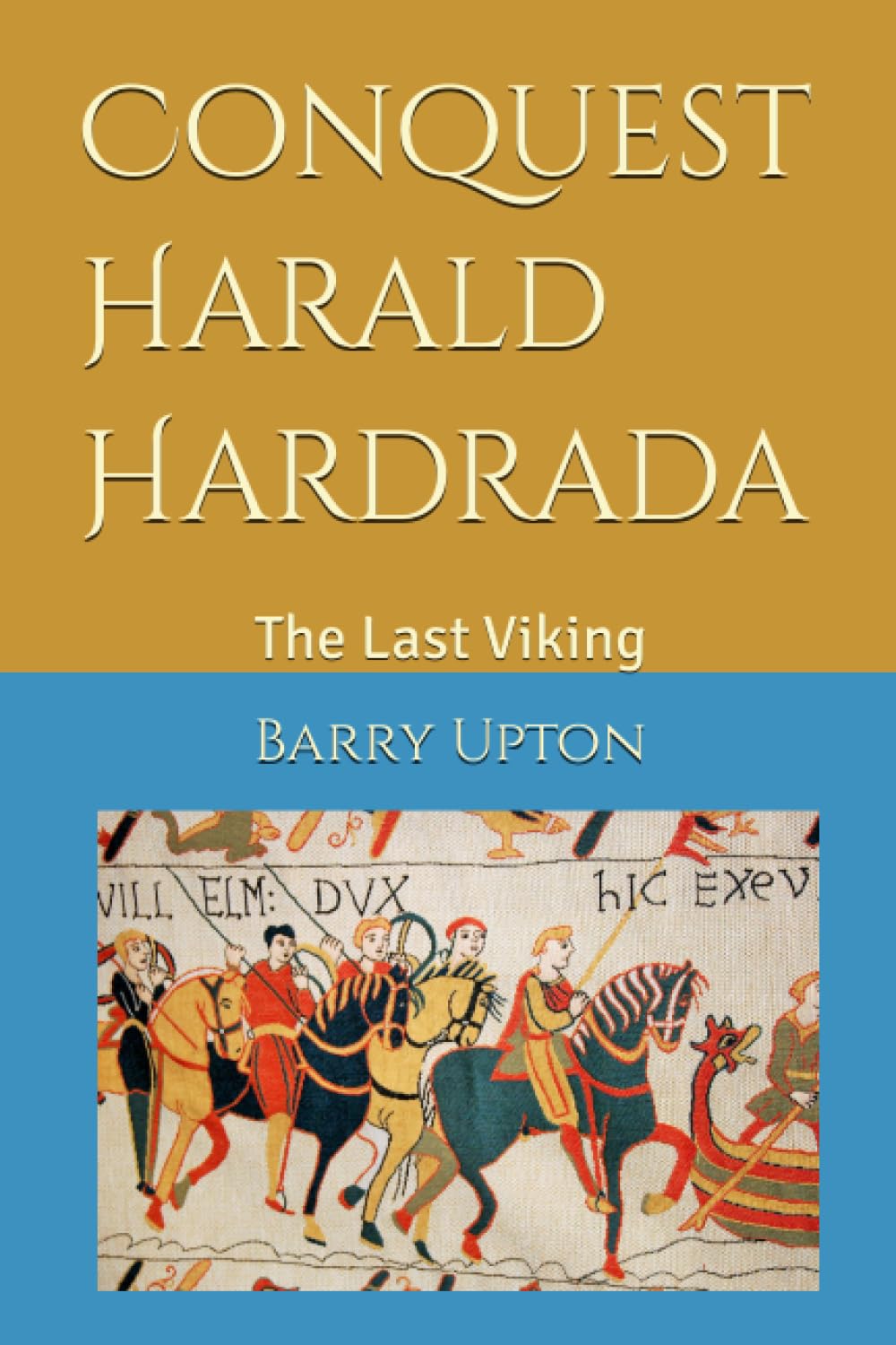 Conquest Harald Hardrada: The Last Viking: 1