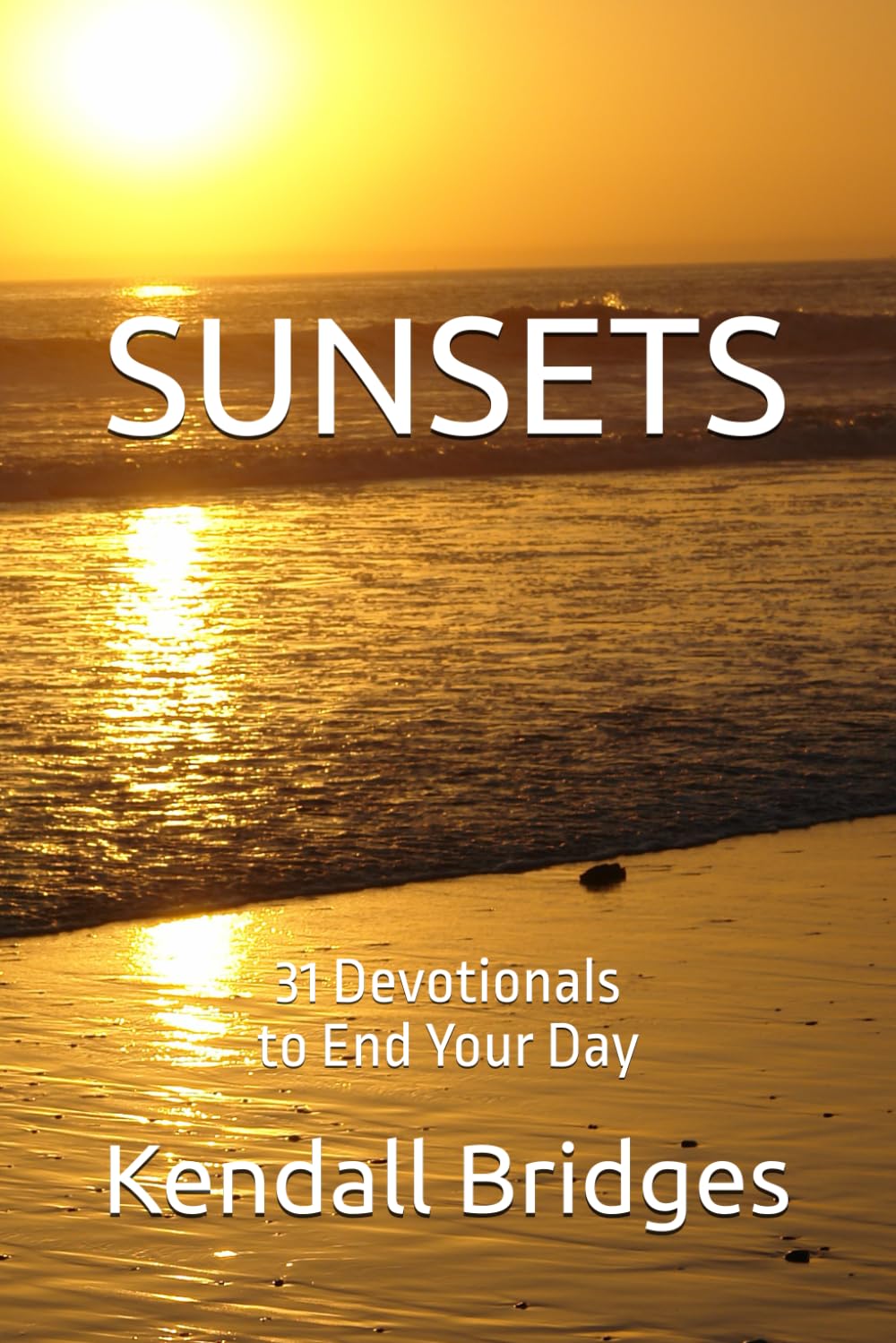 SUNSETS: 31 Devotionals to End Your Day
