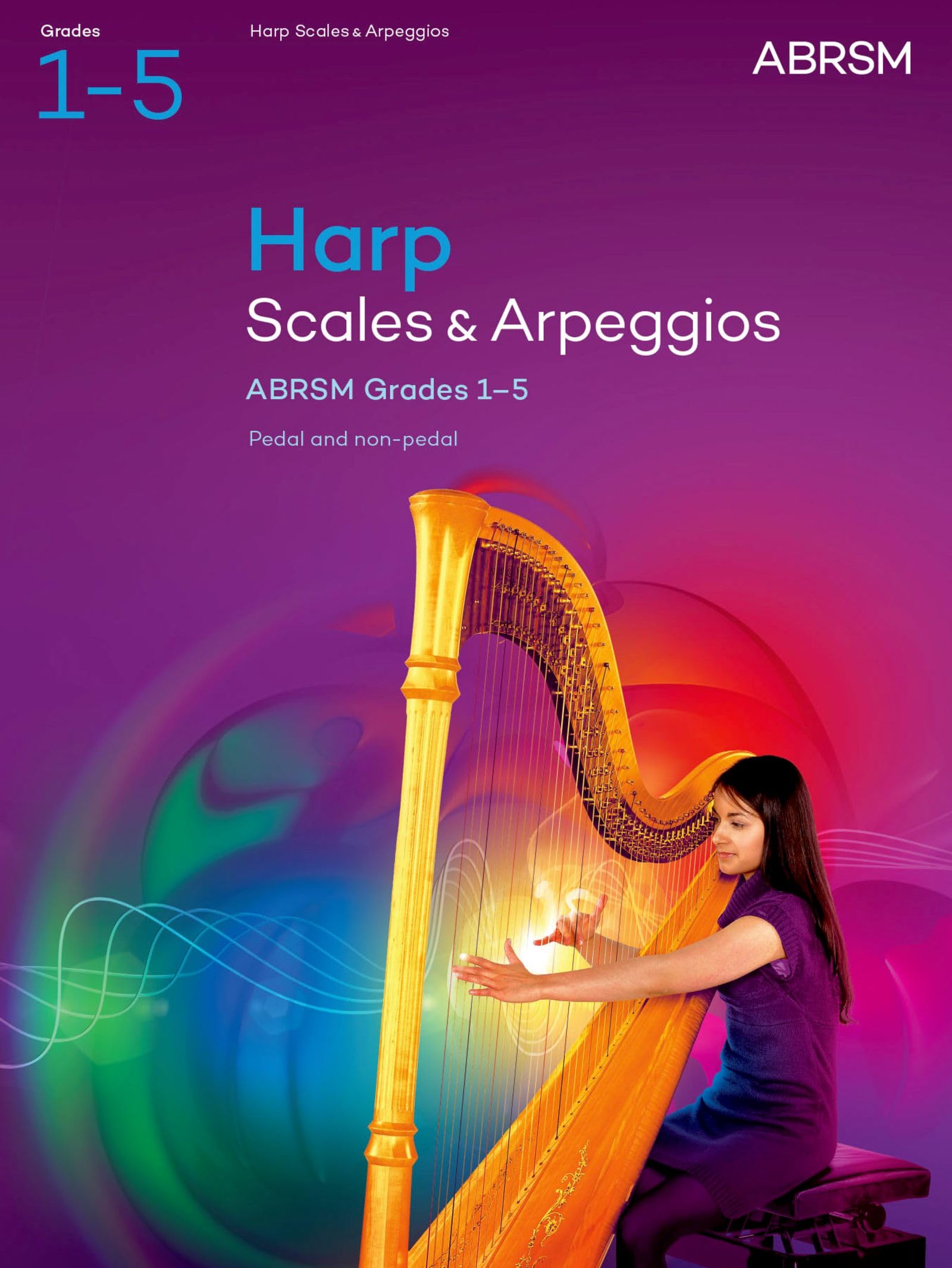Scales and Arpeggios for Harp, ABRSM Grades 1-5, from 2025 (ABRSM Scales & Arpeggios)