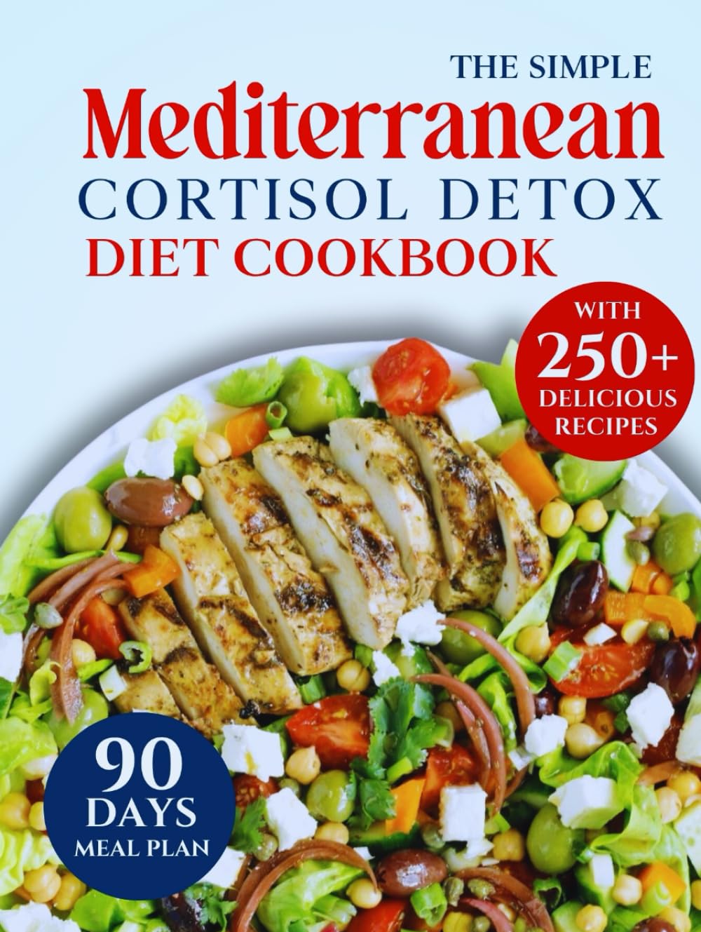 Simple Mediterranean cortisol detox diet cookbook for beginners
