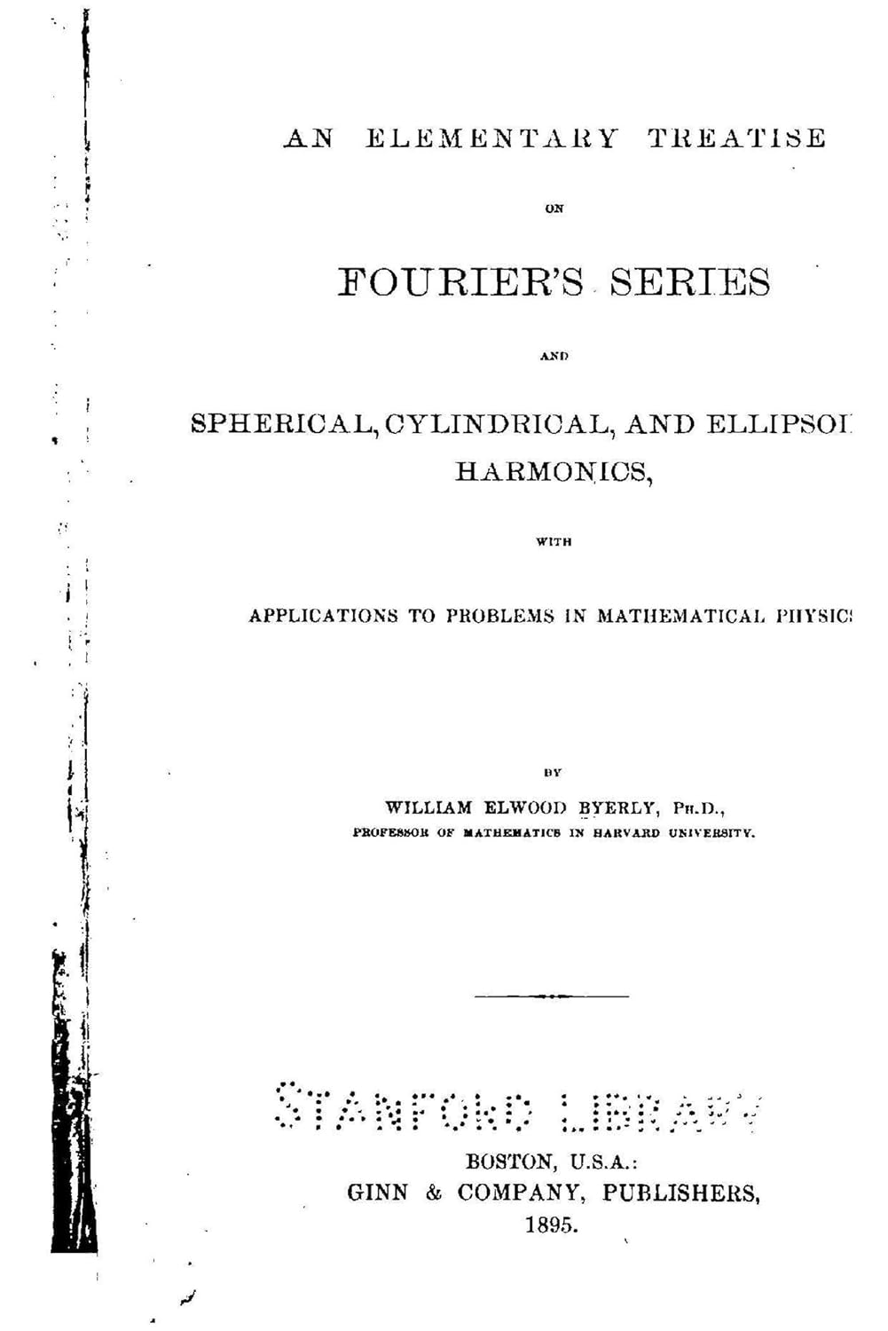 An Elementary Treatise on Fourier's Series and Spherical, Cylindrical, and Ellipsoidal Harmonics      Kindle Edition