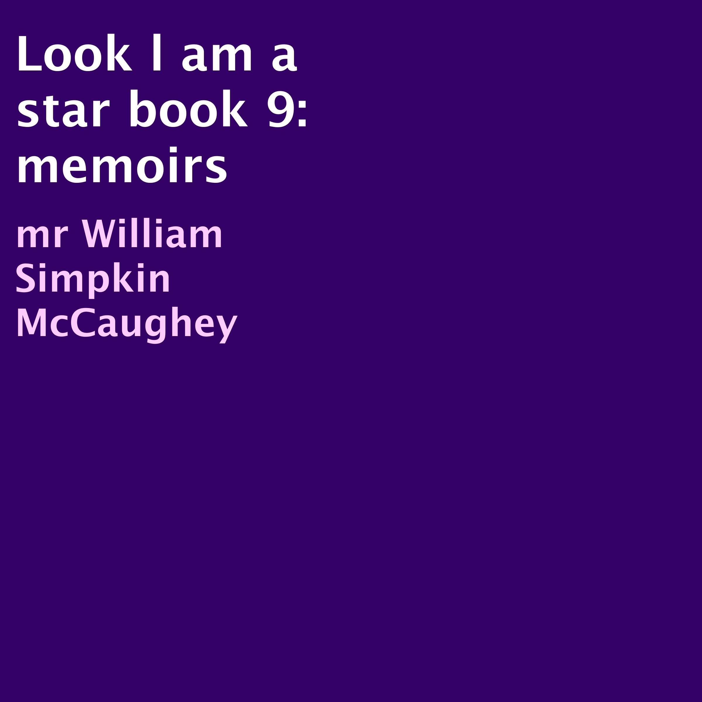 Look l Am a Star, Book 9