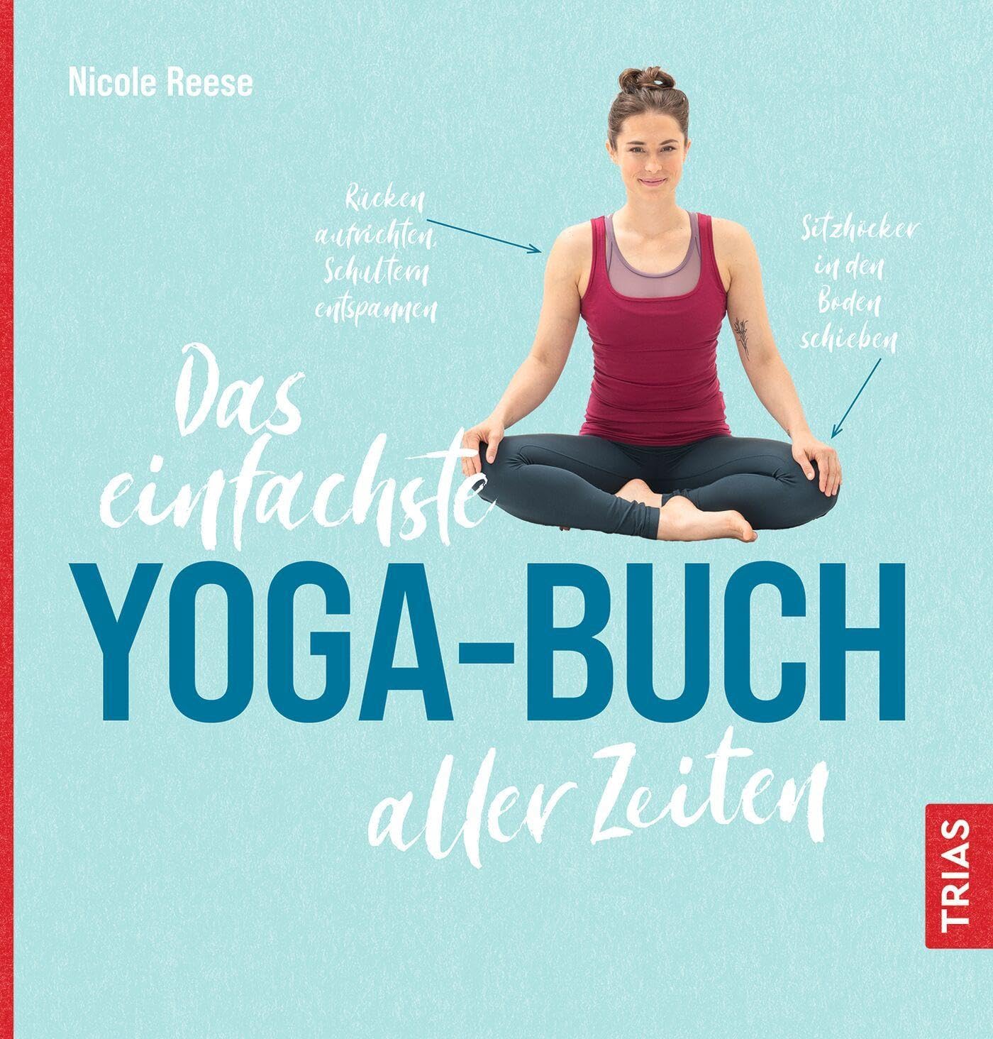 Nicole Reese Yoga-Buch: Yoga – ganz einfach! Das einfachste Yoga-Buch aller Zeiten