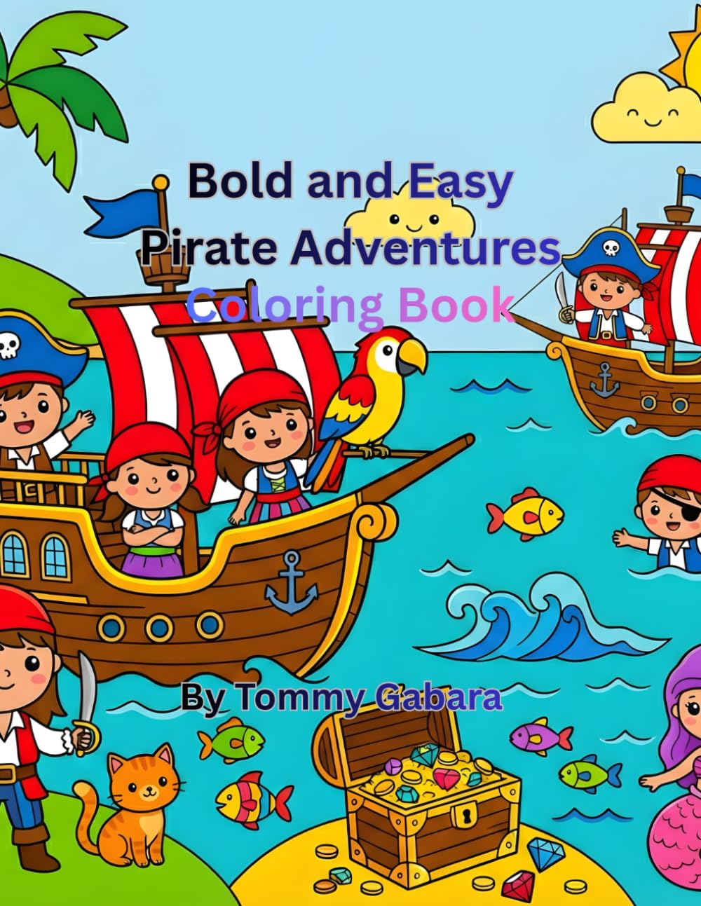 Bold And Easy Pirate Adventures: Coloring Book