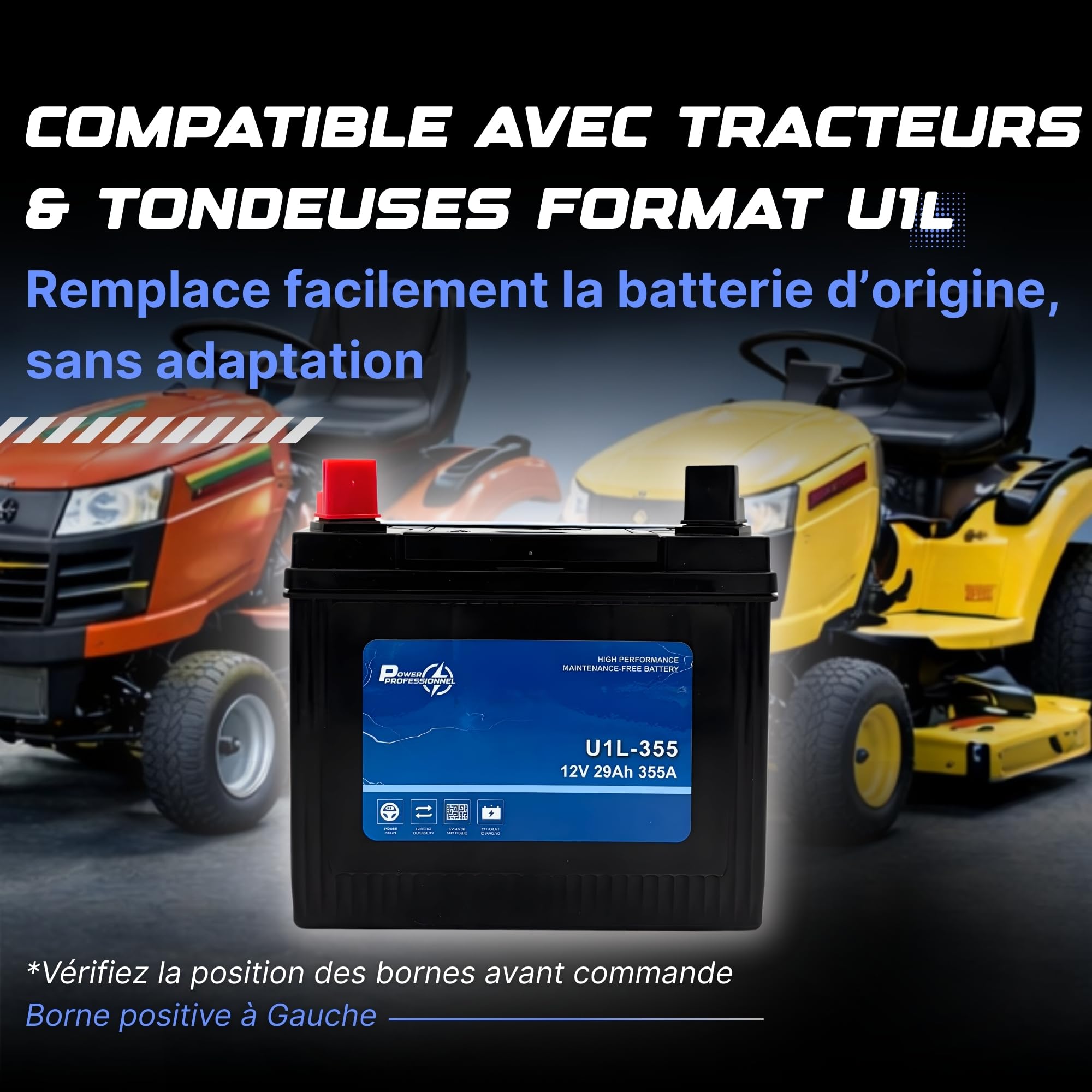 BATTERIE TRACTEUR TONDEUSE U1L-355 12V 29Ah 355A CCA – Format U1 – Plomb Acide – Haute Performance – Sans Entretien – 196x132x185mm – Garantie 2 Ans