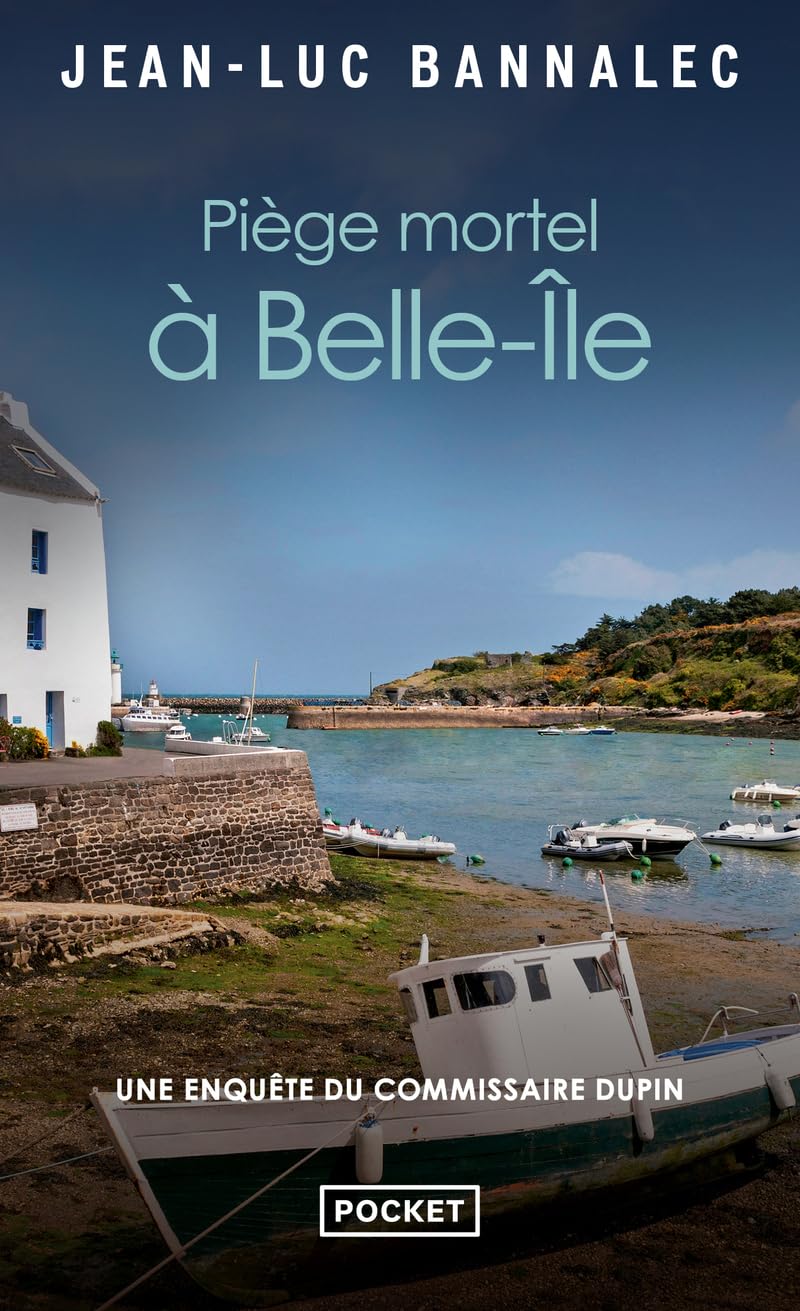Piège mortel à Belle-Ile - Une enquête du commissaire Dupin: Roman