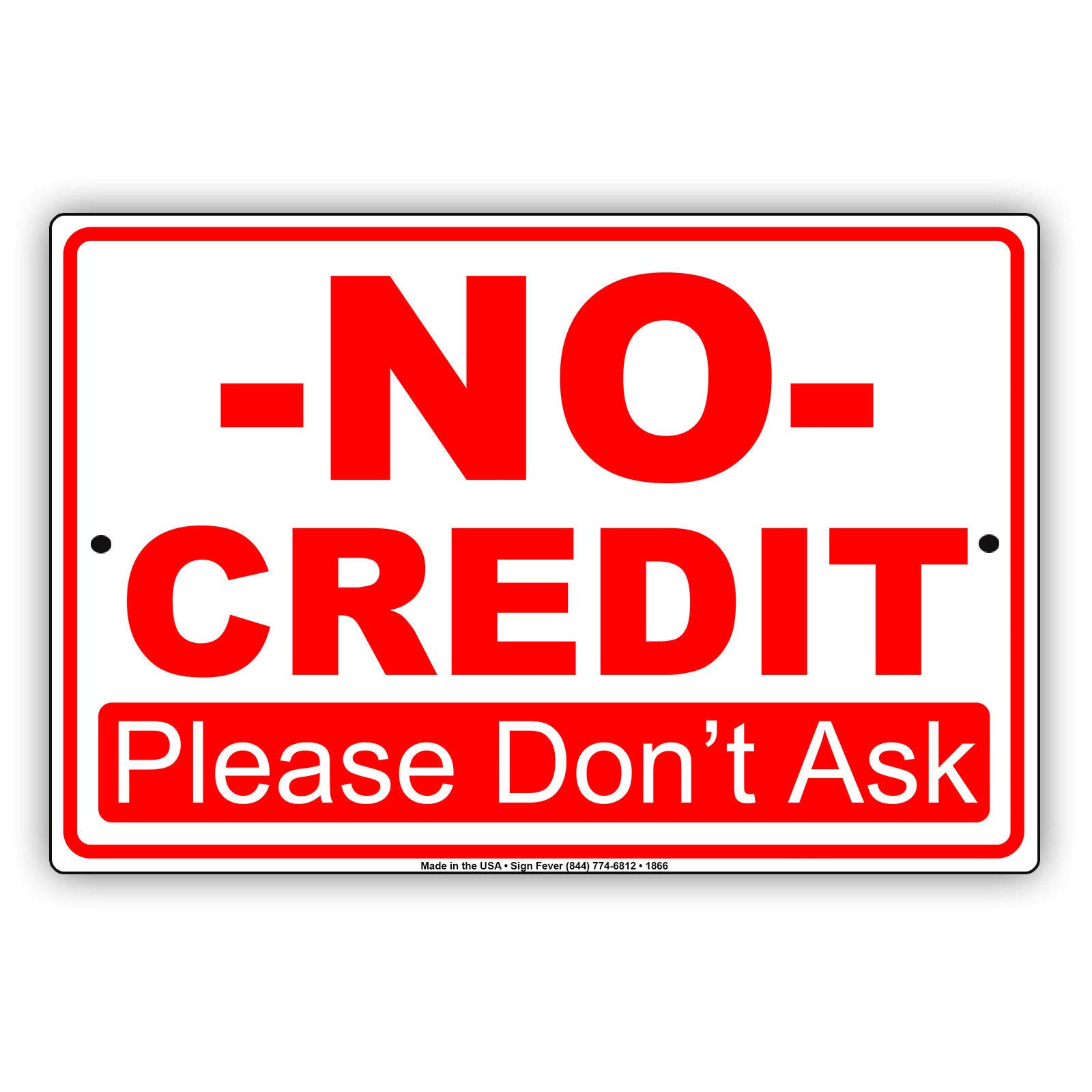 Inga No Credit Please Don'T Ask Business Payment Policy Novelty Funny Retro Metal Sign 8x12 inches