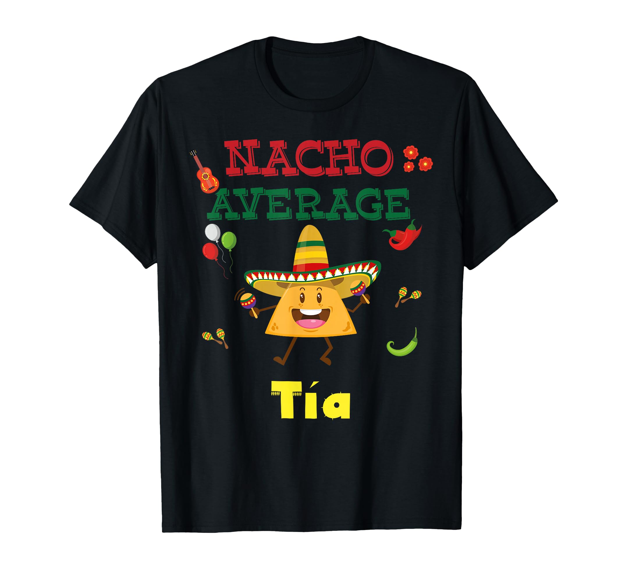 Nacho Average Tia | Mexican Cinco De Mayo T-Shirt